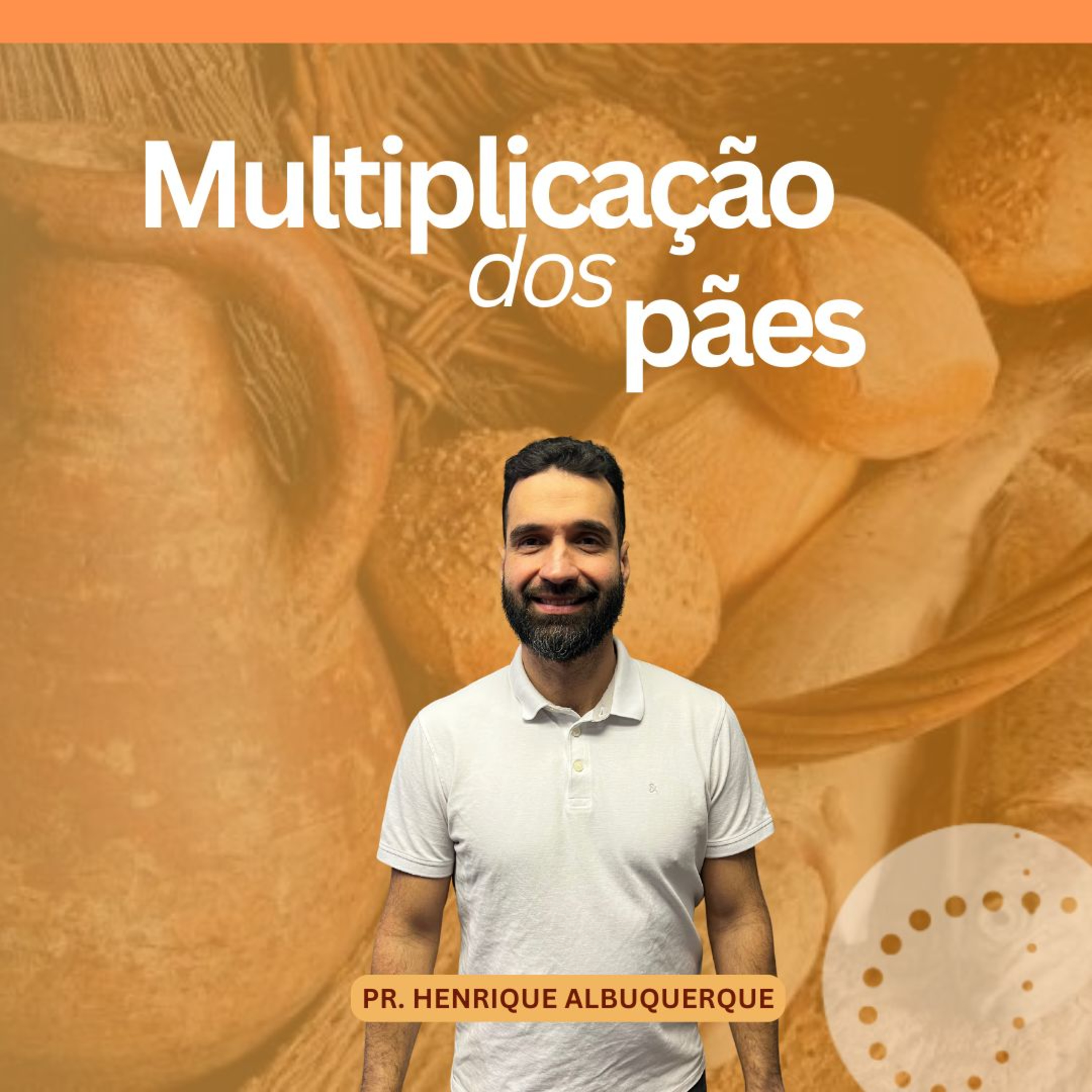Multiplicação dos pães | Pr. Henrique Albuquerque episode artwork