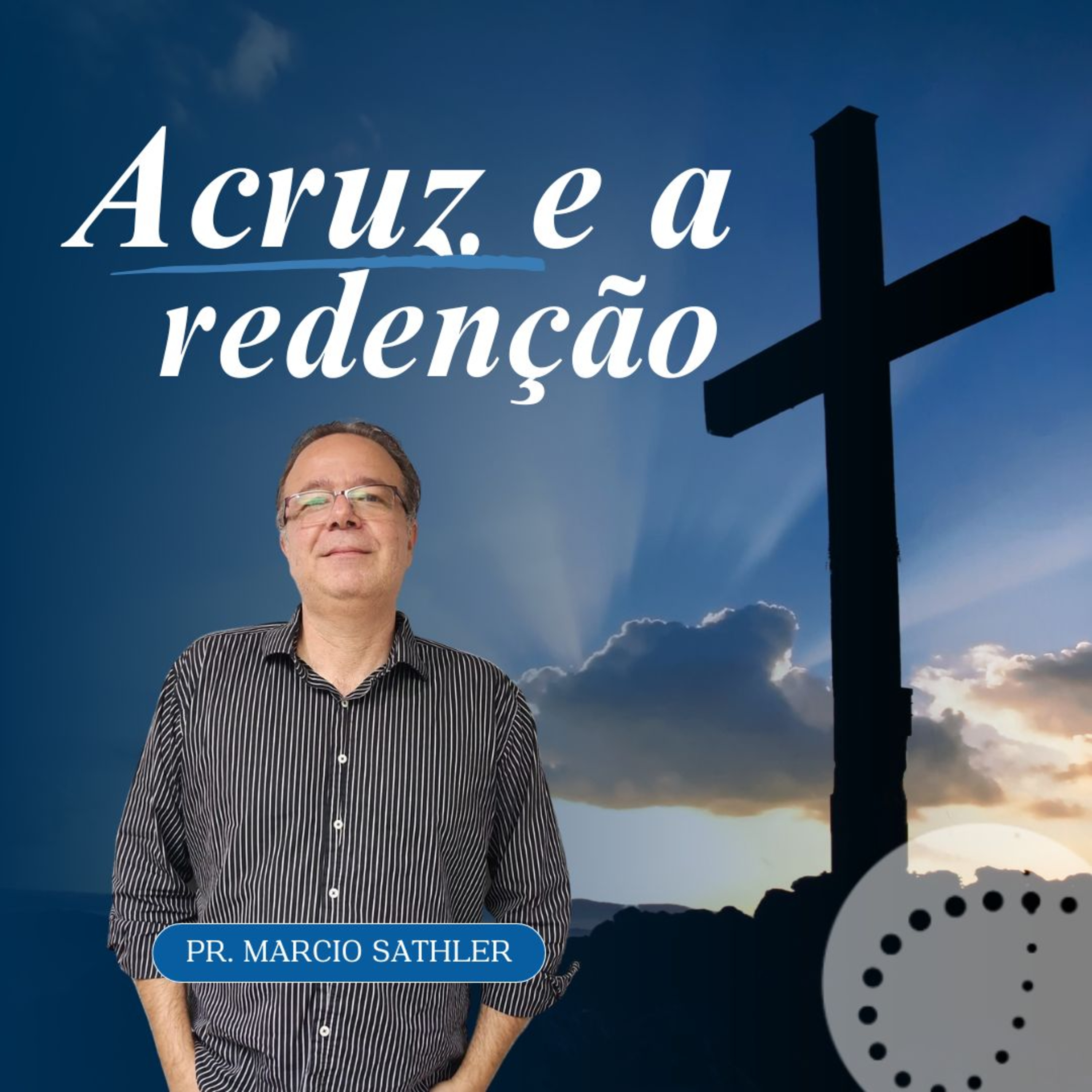 A cruz e a redenção | Marcio Sathler episode artwork