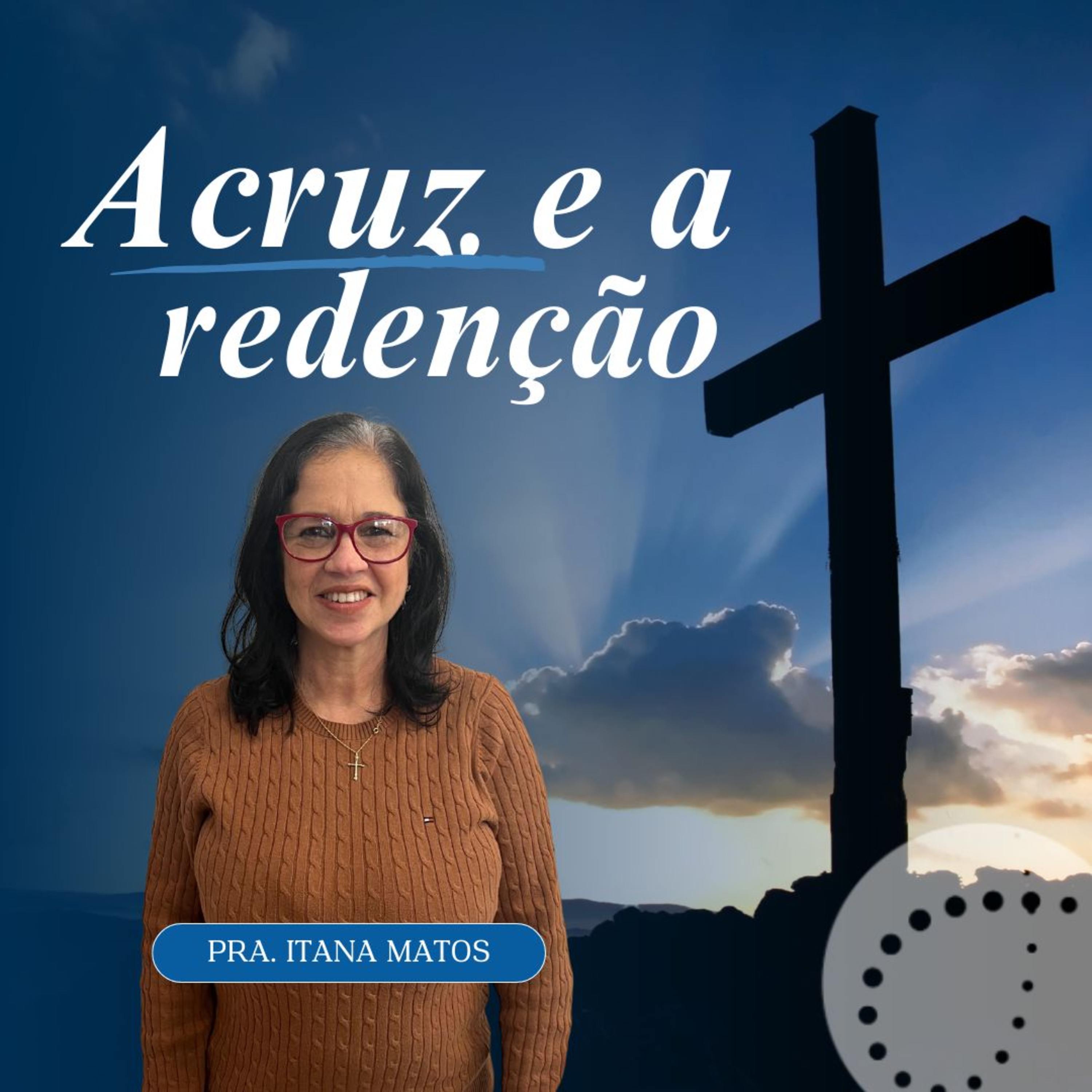 A cruz e a redenção | Itana Matos episode artwork