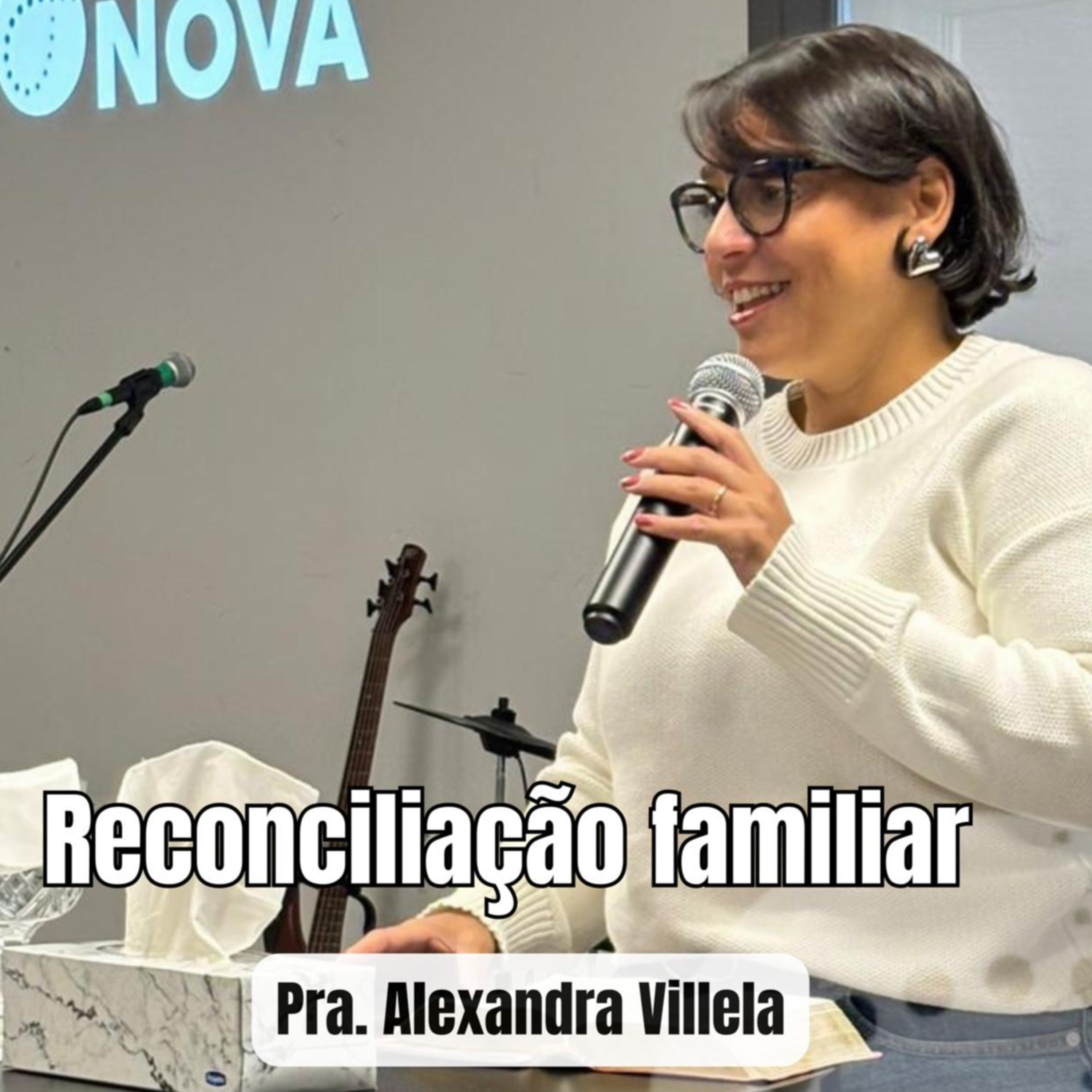 Reconciliação na família | Pra. Alexandra Villela episode artwork