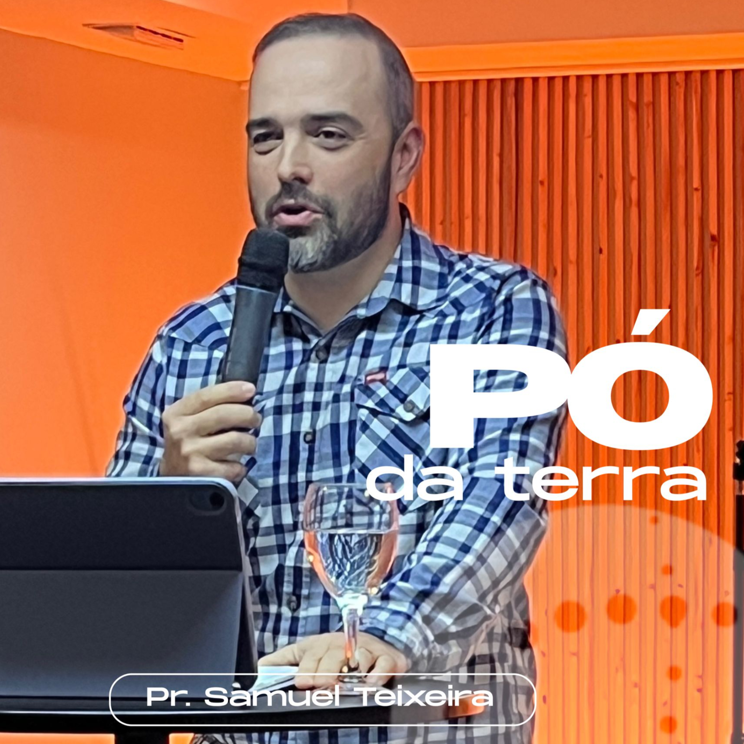 Pó da terra | Pr. Samuel Teixeira episode artwork