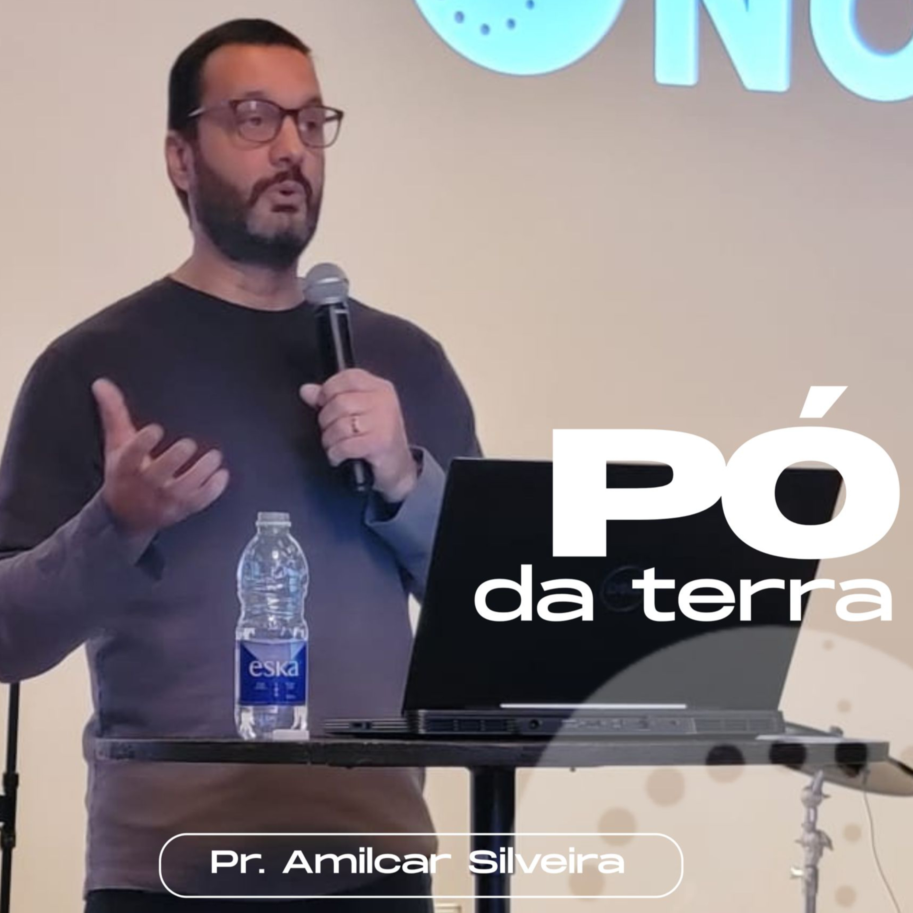 Pó da terra | Pr. Amilcar Silveira episode artwork