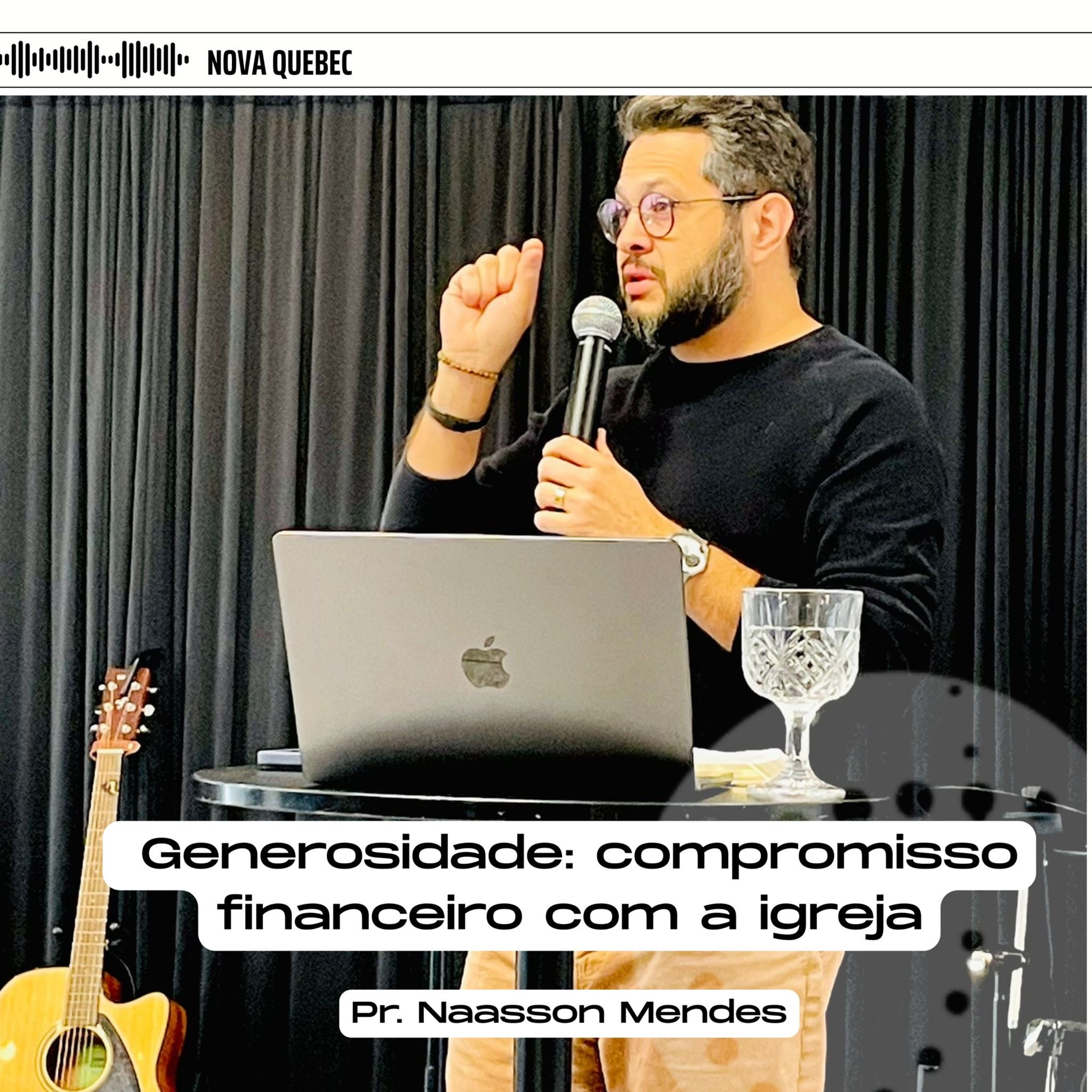 Generosidade - Compromisso financeiro com a Igreja | Pr. Naasson Mendes episode artwork