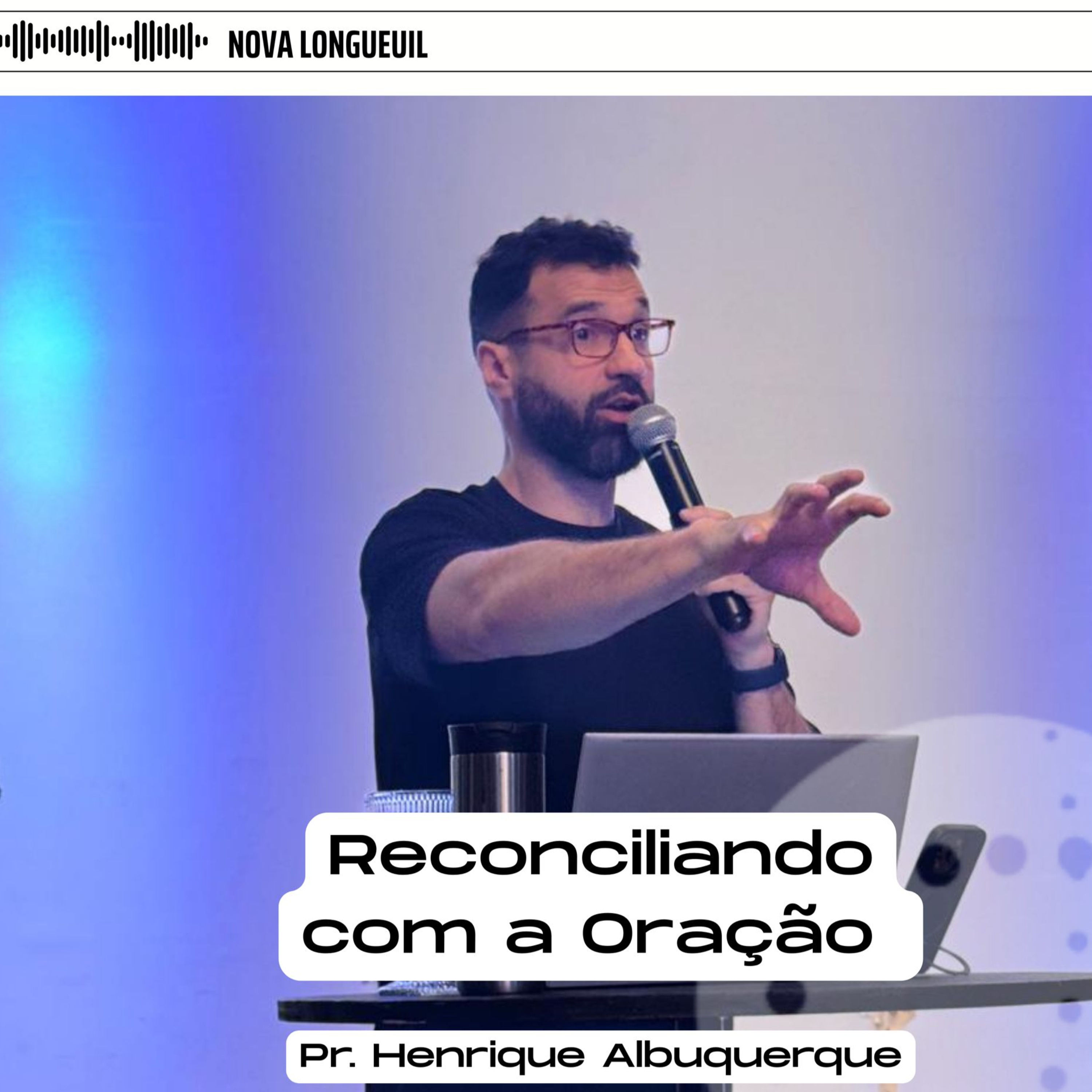 Reconciliando com a oração | Pr. Henrique Albuquerque episode artwork