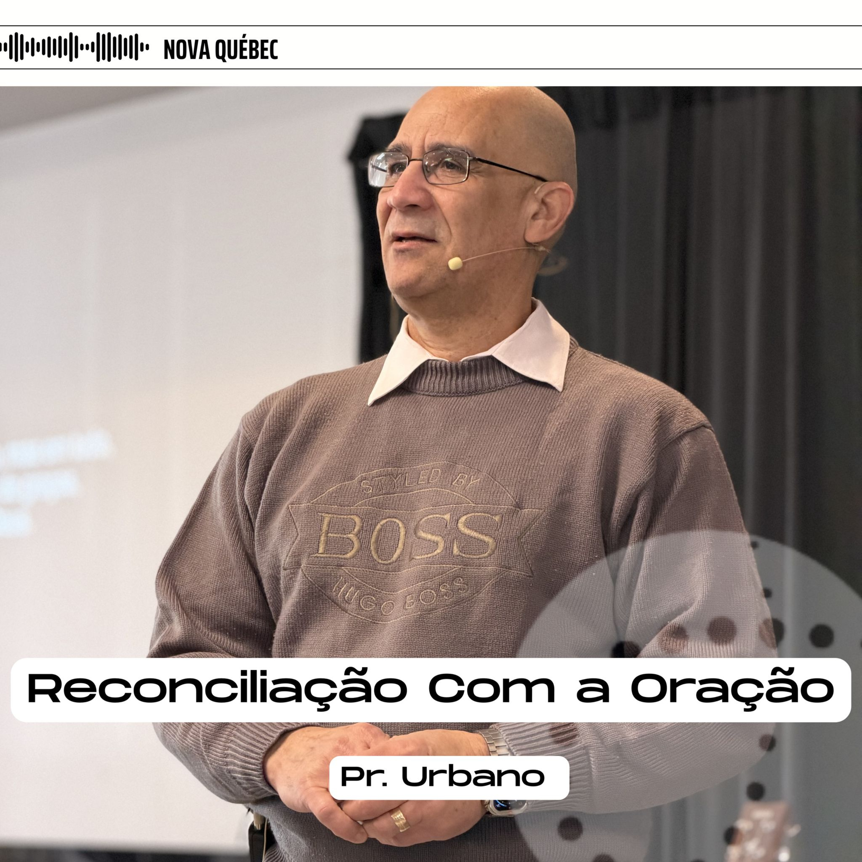 Reconciliando com a oração | Pr. Urbano Matos episode artwork