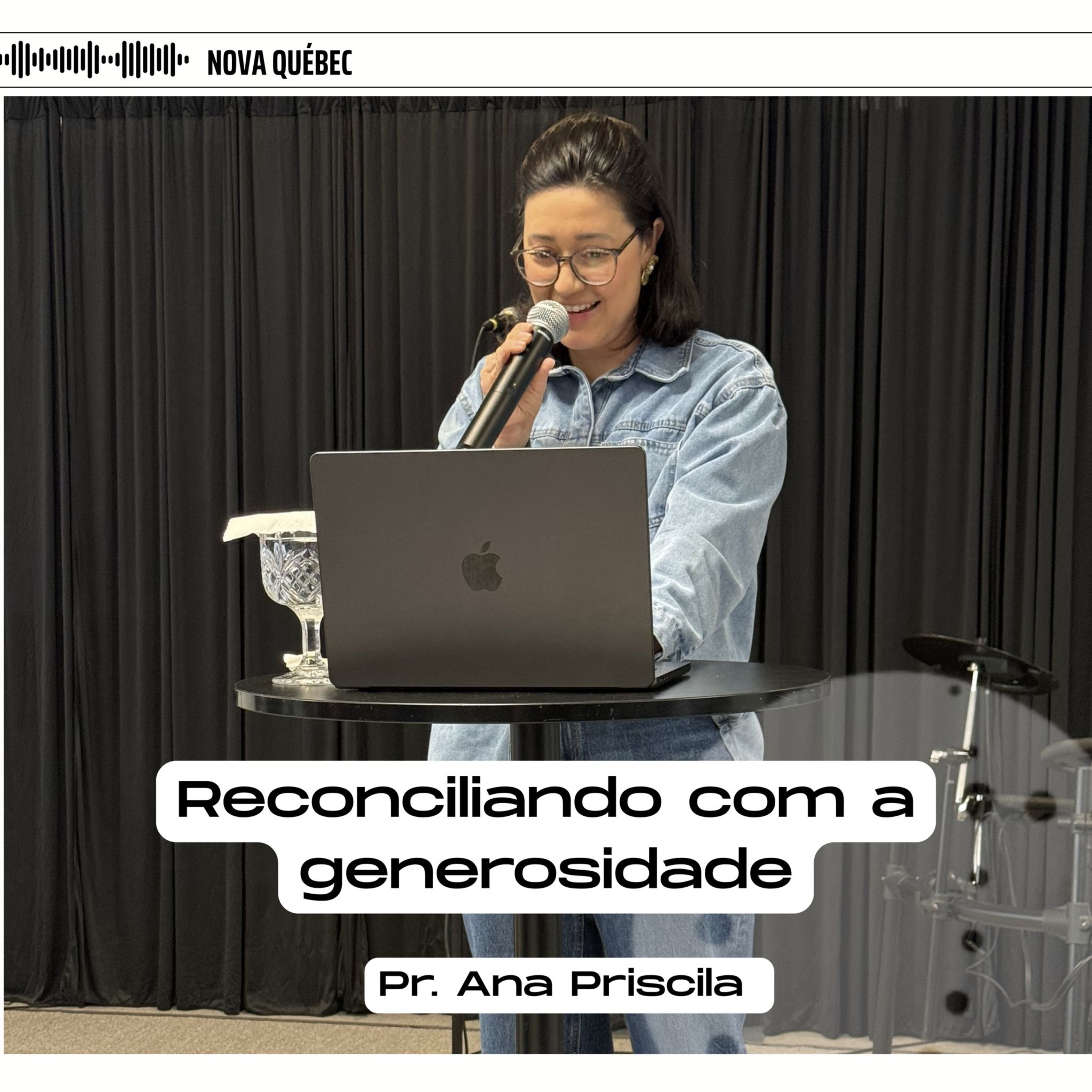 Reconciliando com a generosidade | Pra. Ana Priscila Mendes episode artwork