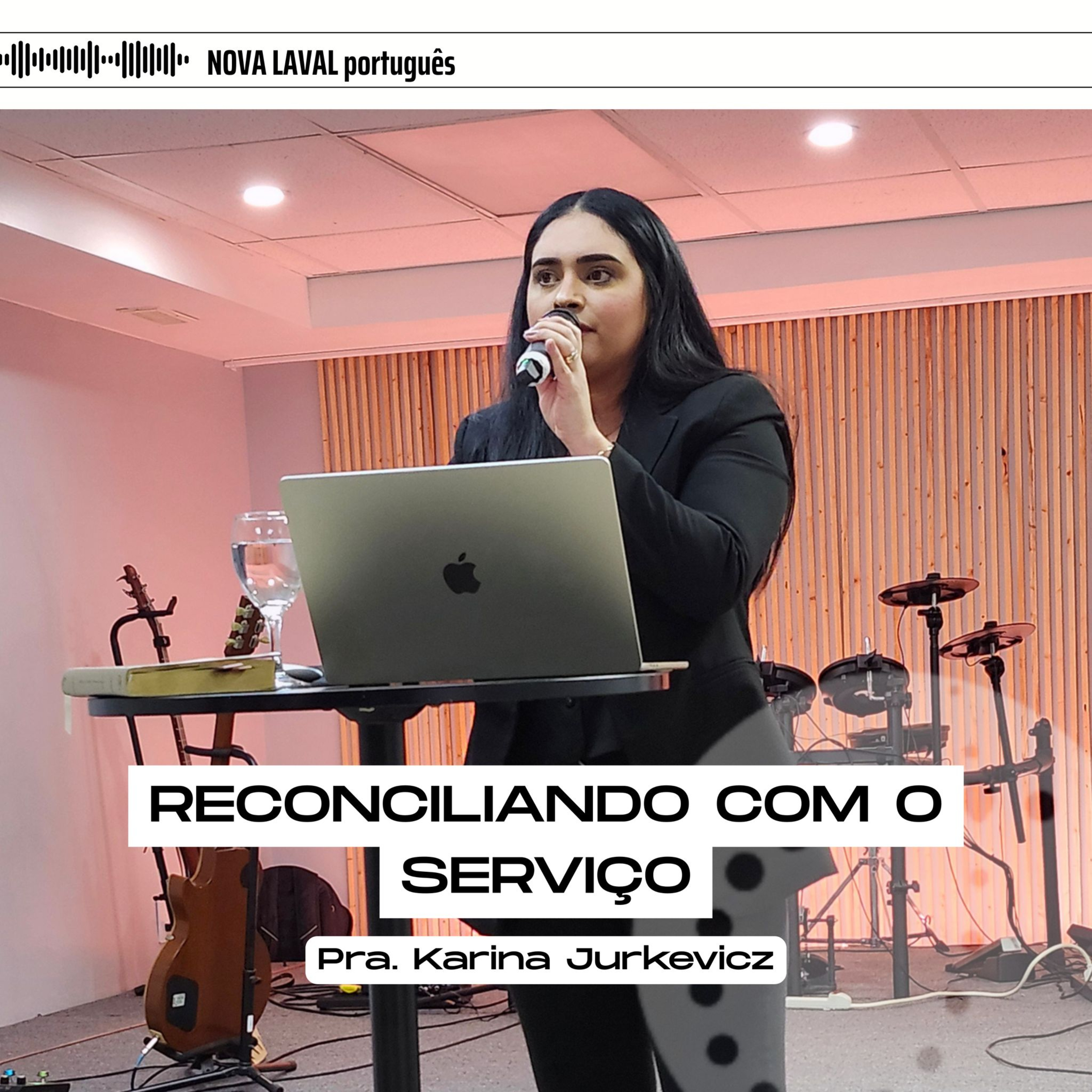 Reconciliando com o serviço | Pra. Karina Jurkevicz episode artwork