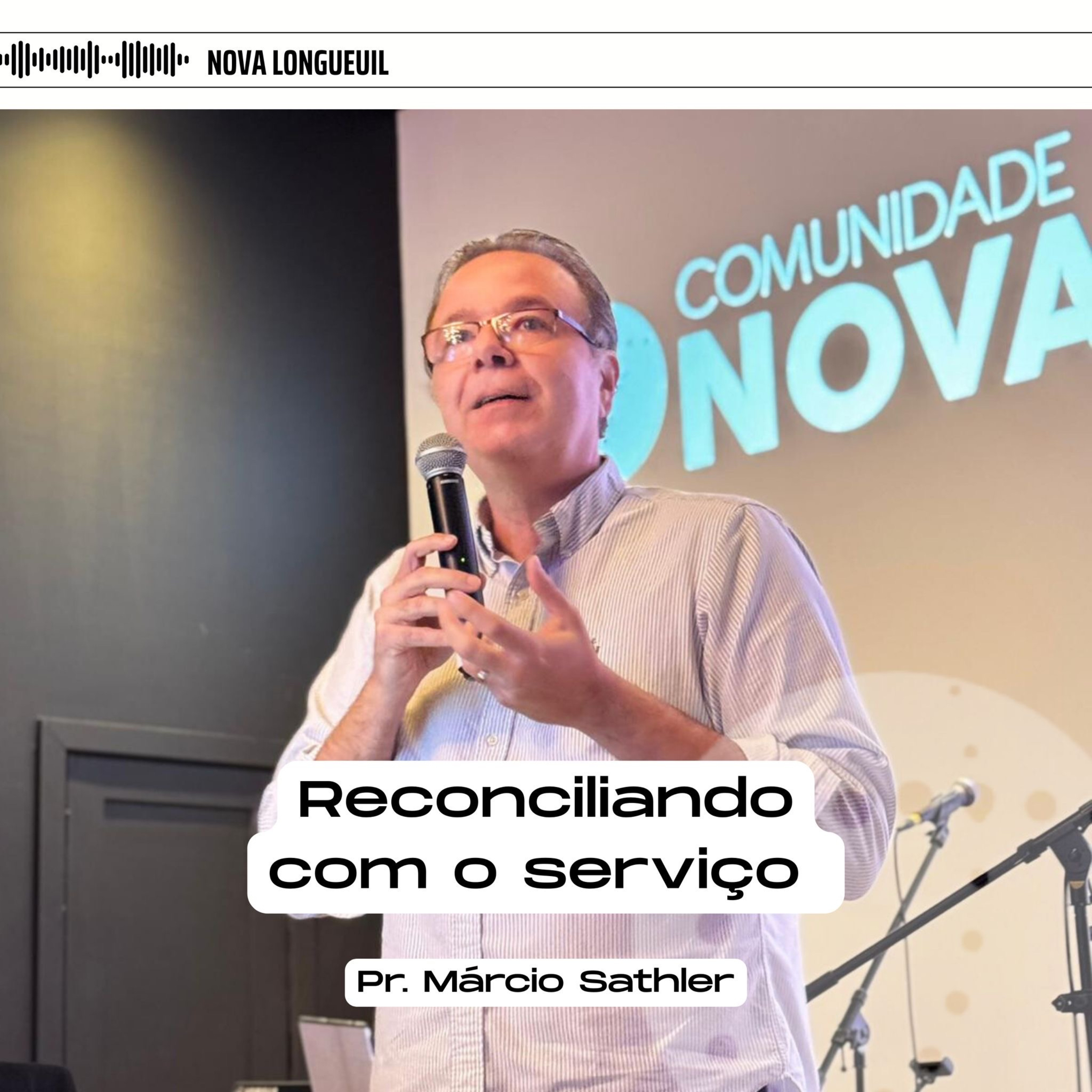 Reconciliando com o serviço | Pr. Marcio Sathler episode artwork