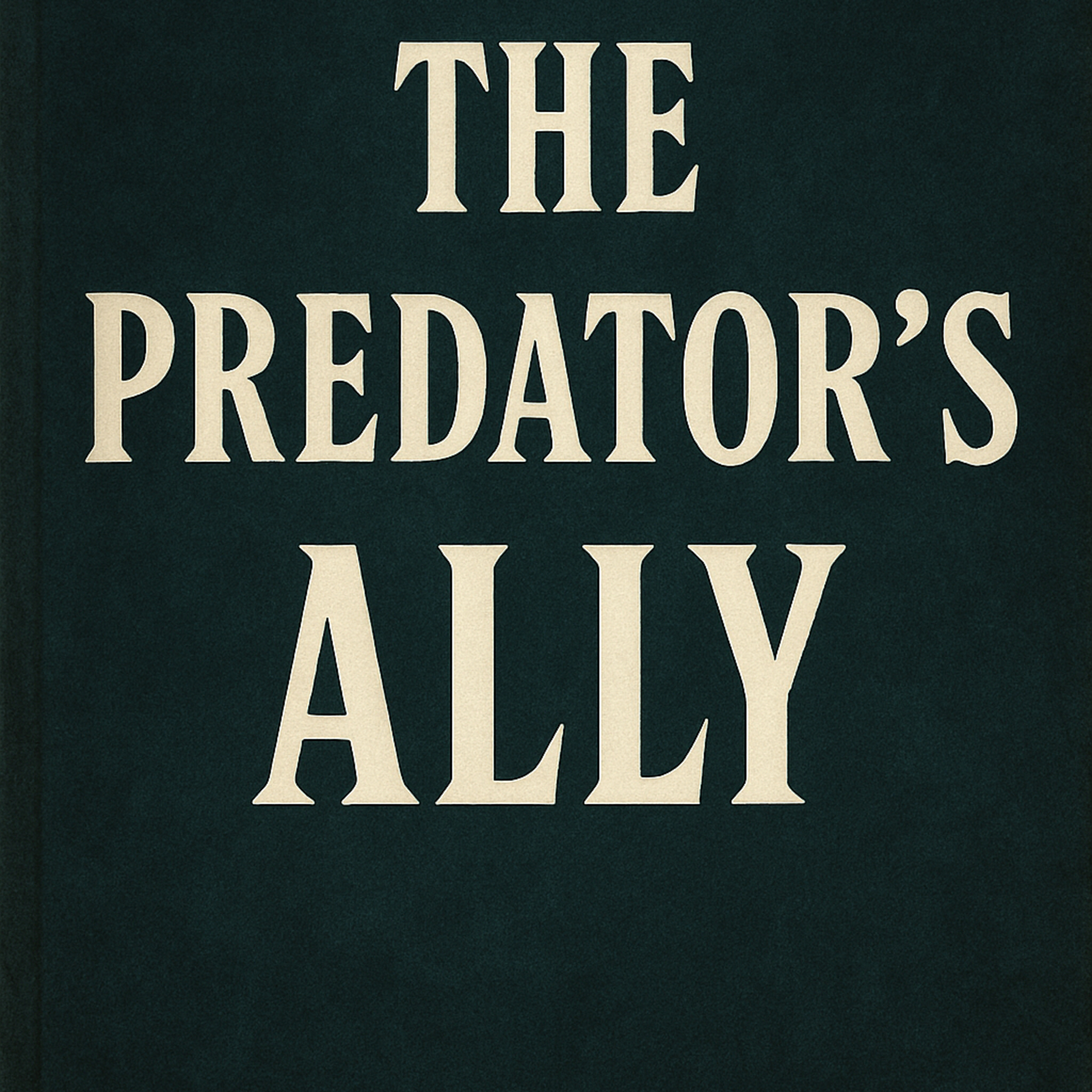 The Predator’s Ally