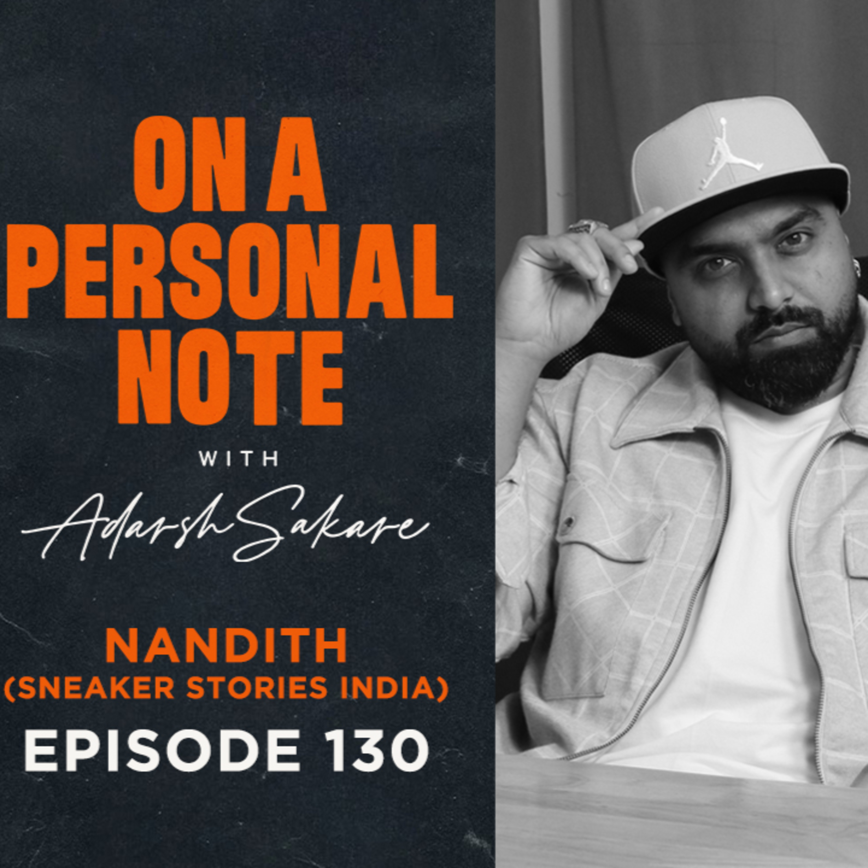 OAPN with Adarsh Sakare || Episode 130 || Nandith a.k.a. SneakerStoriesIndia episode artwork