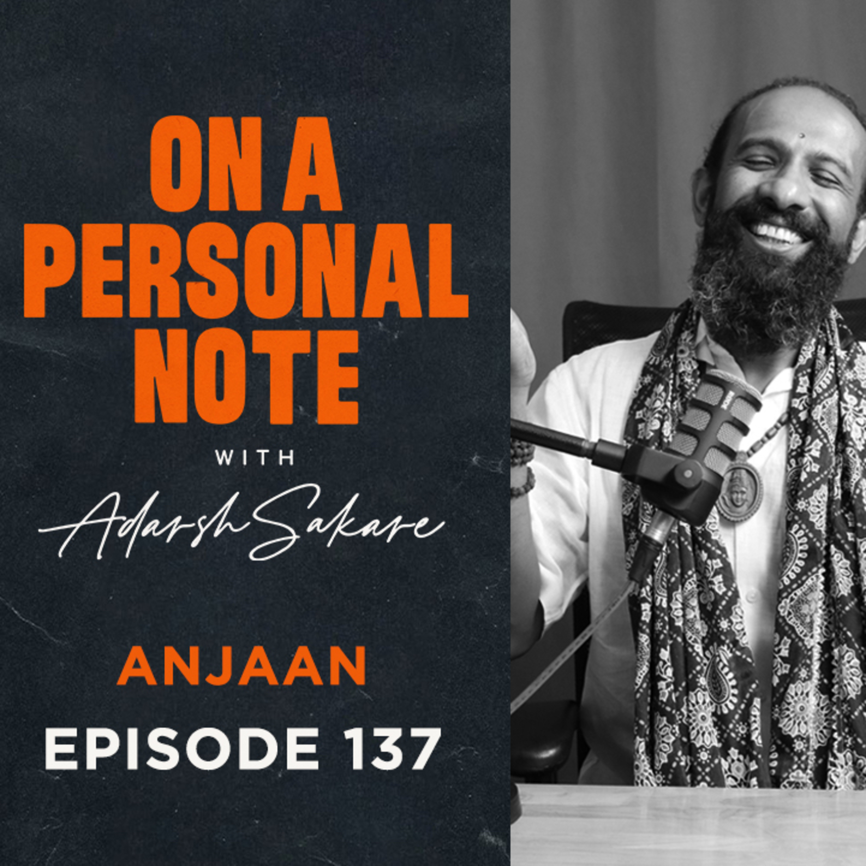 OAPN with Adarsh Sakare || Episode 137 || Anjaan episode artwork