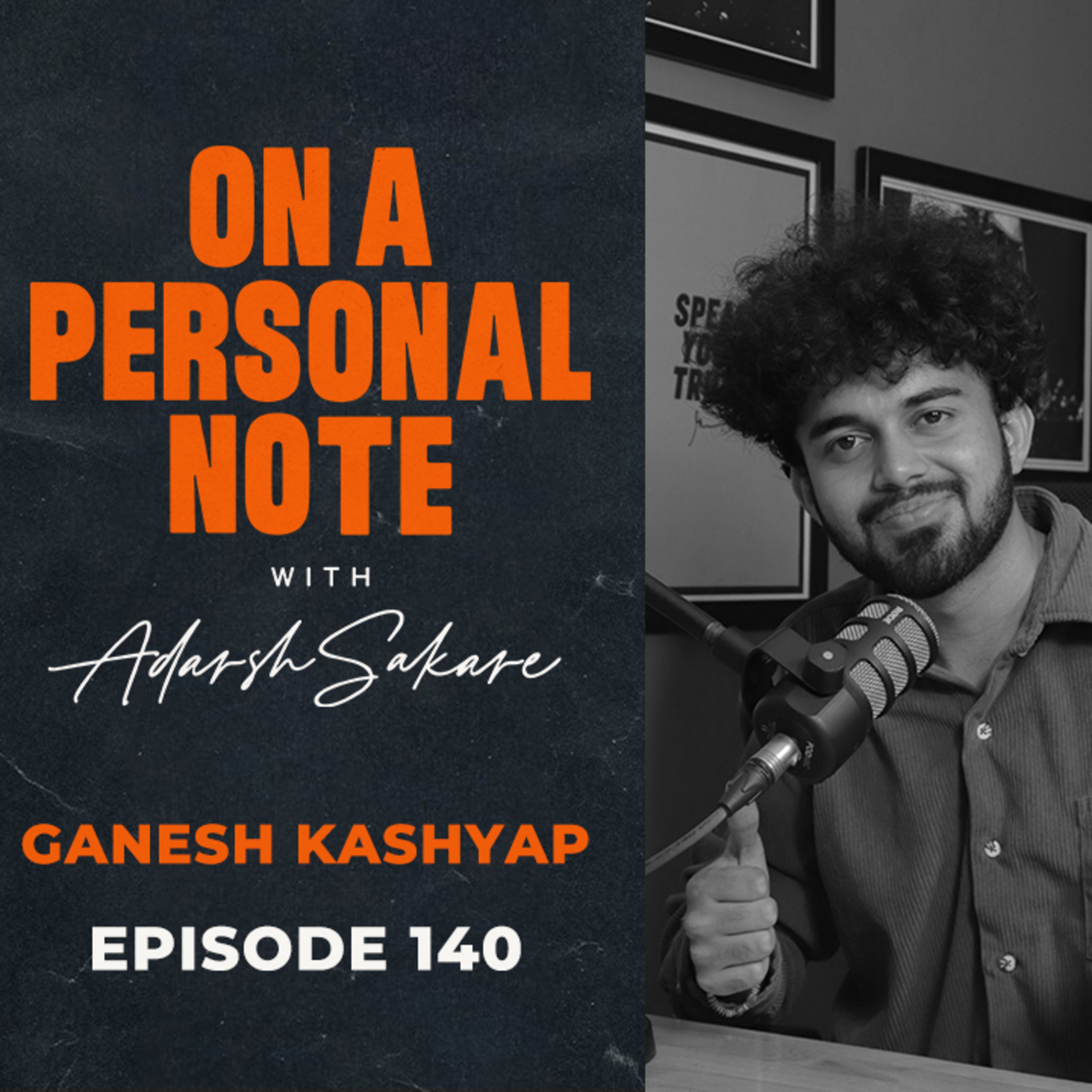 OAPN with Adarsh Sakare || Episode 140 || Ganesh Kashyap episode artwork