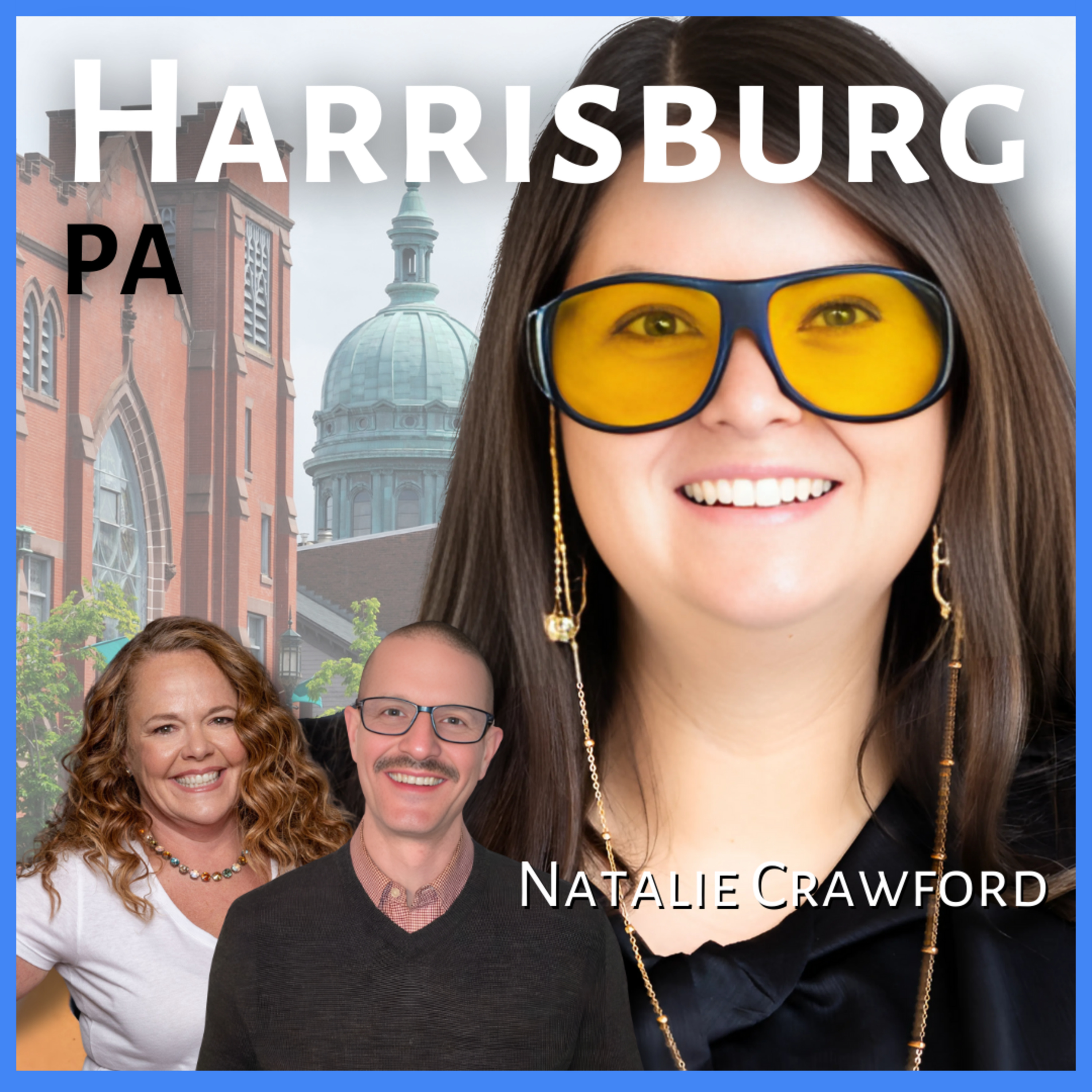 Wanna move to Harrisburg, Pennsylvania? | Guest: Natalie Crawford, Real Estate Agent