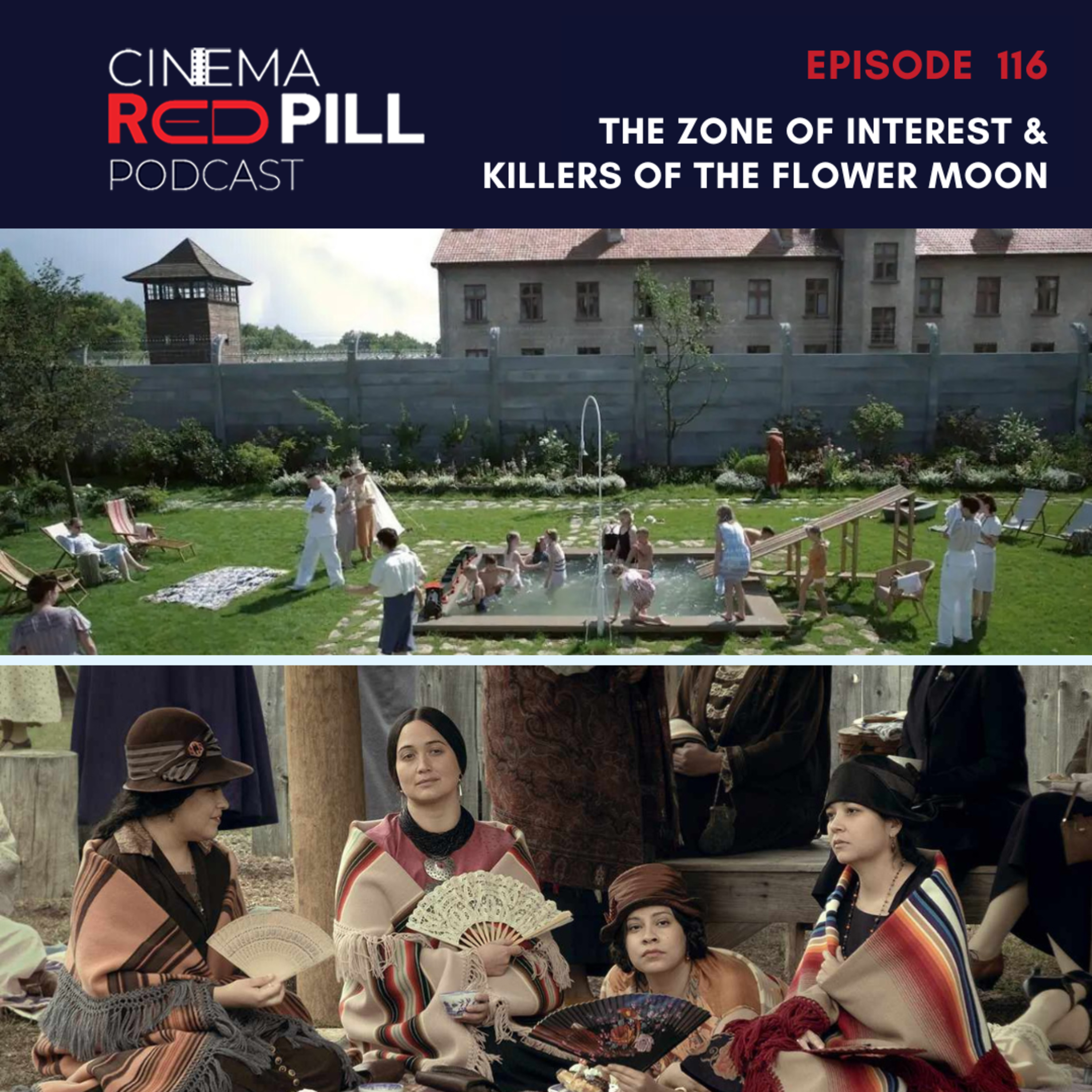 The Zone of Interest & Killers of the Flower Moon - Episode 116