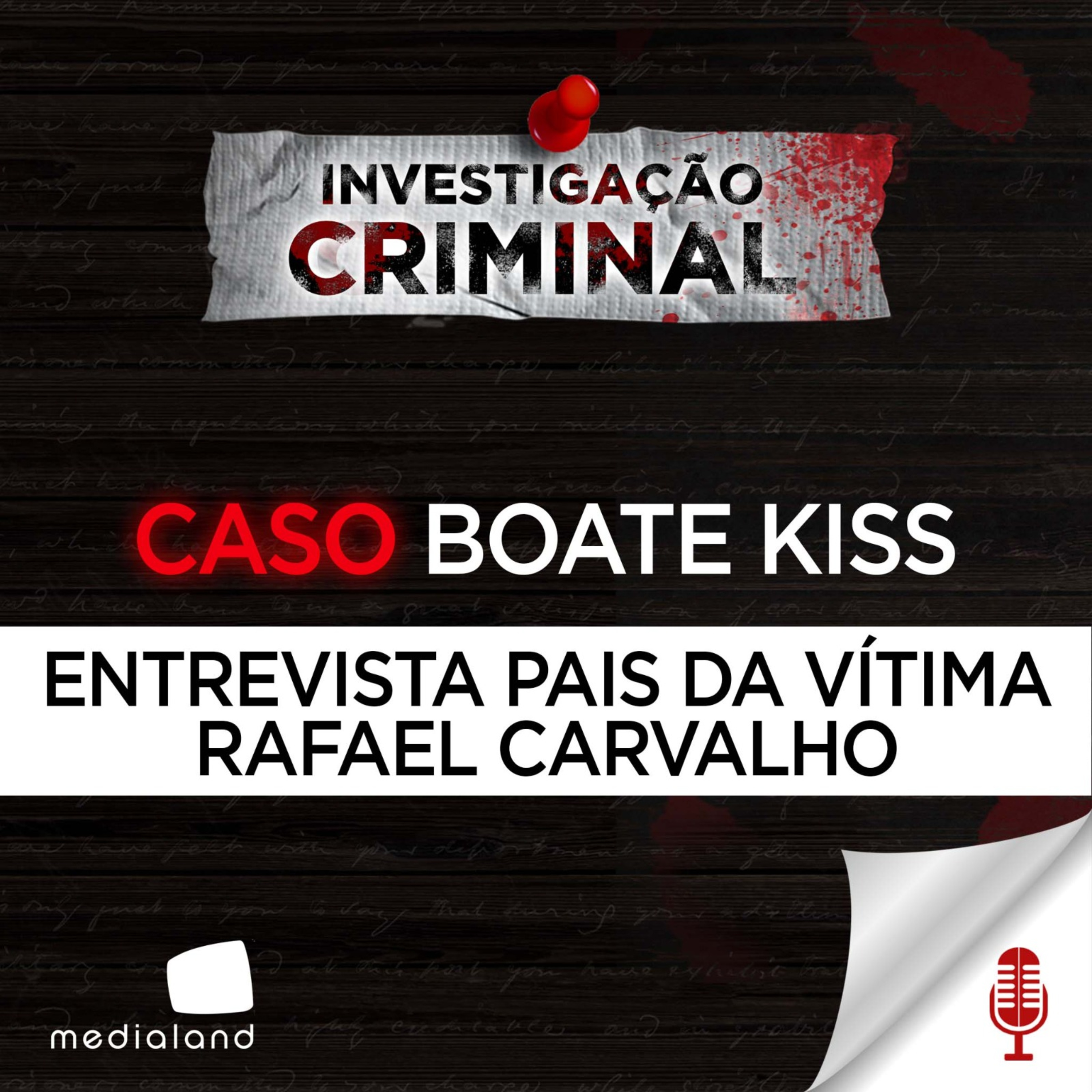 ELES SÓ QUEREM JUSTIÇA - ENTREVISTA COM PAIS DE VÍTIMA DA BOATE KISS - INVESTIGAÇÃO CRIMINAL #97 episode artwork