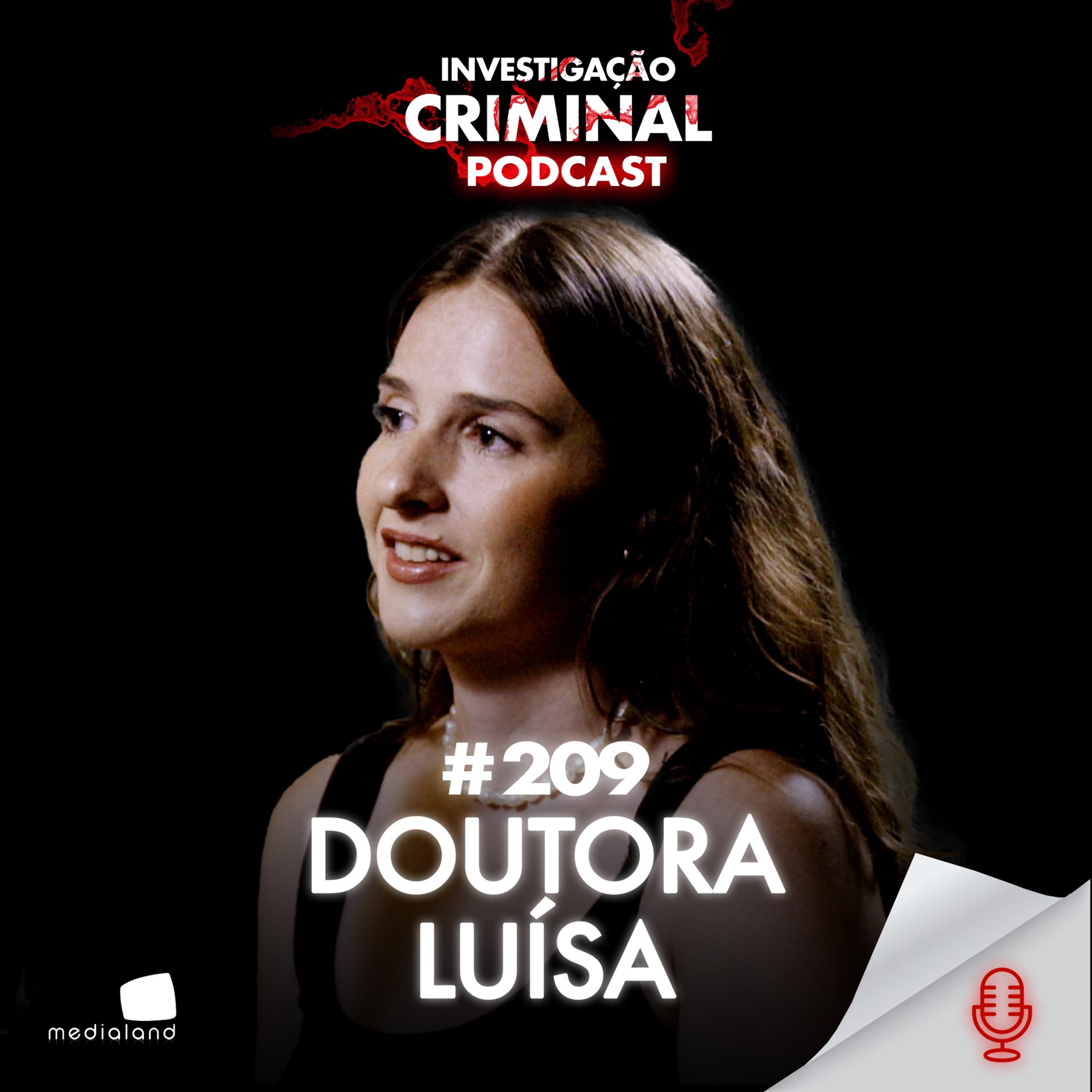 ELA ATUOU EM CASOS QUE MUDARAM O BRASIL PARA SEMPRE - DOUTORA LUÍSA - IC PODCAST #209 episode artwork