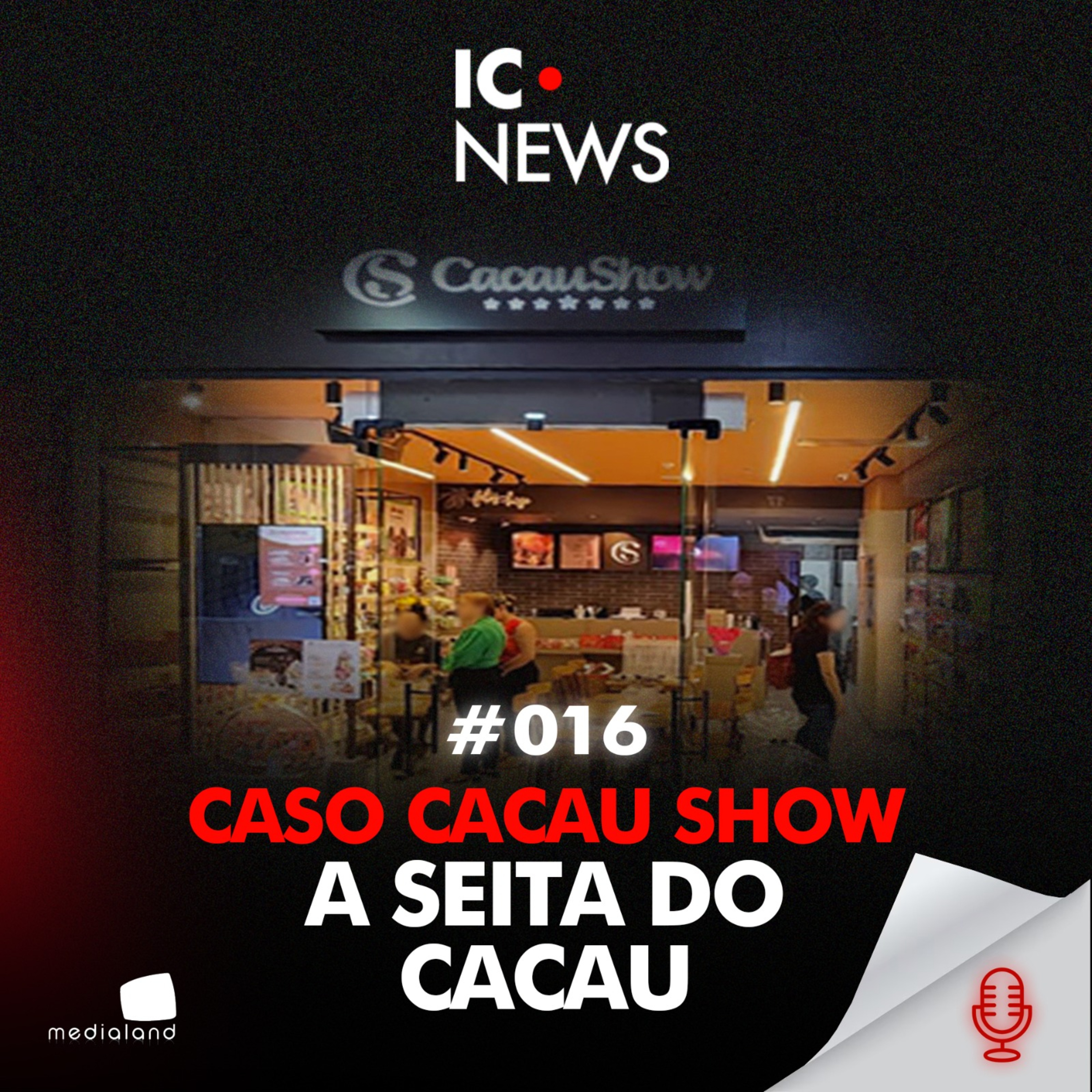 POR DENTRO DA CRISE DA CACAU SHOW: DENÚNCIAS, TATUAGENS E PRESSÃO PSICOLÓGICA - IC NEWS #016 episode artwork
