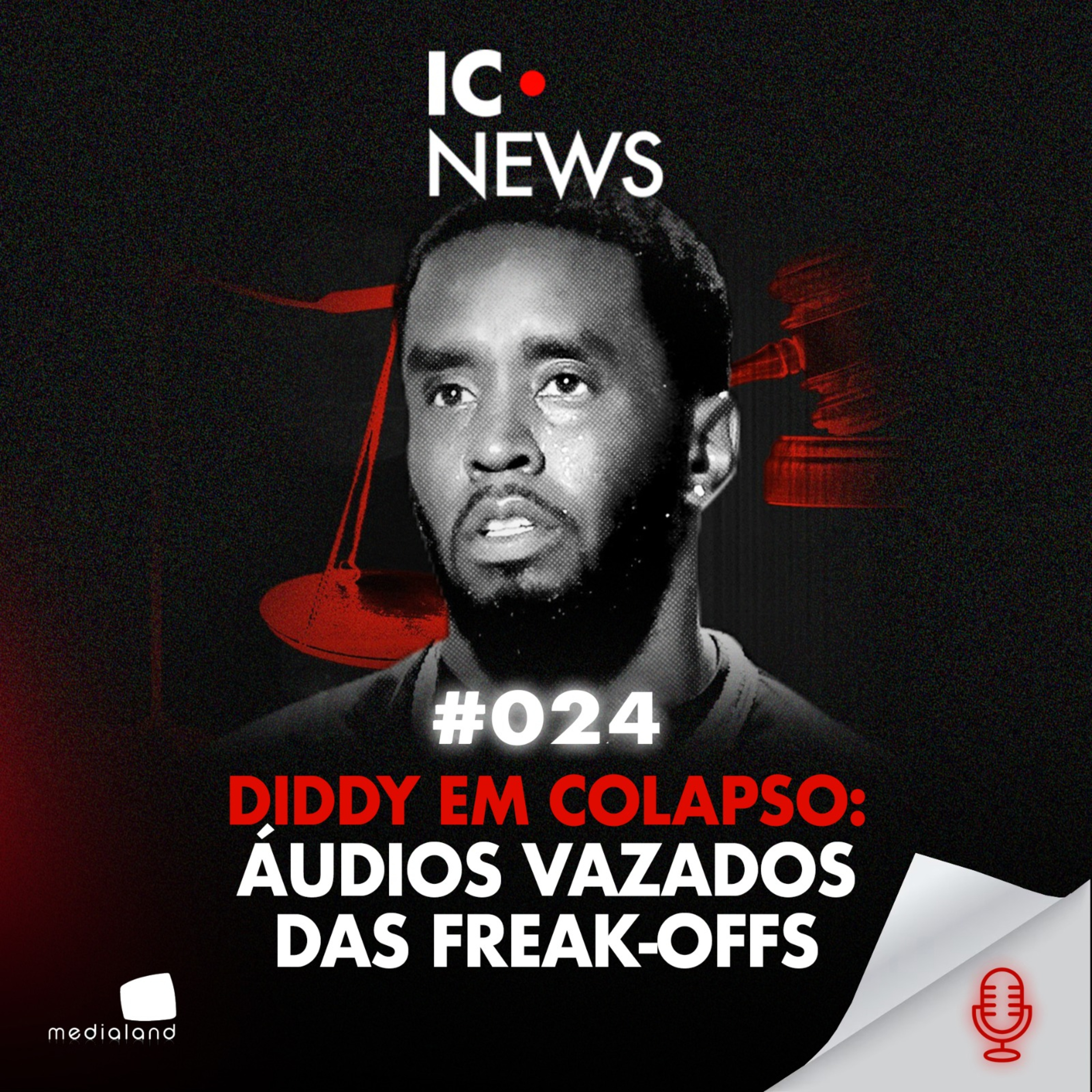 O IMPÉRIO DE DIDDY ESTÁ CAINDO? BASTIDORES DA SEMANA MAIS TENSA DO JULGAMENTO - IC NEWS #024 episode artwork
