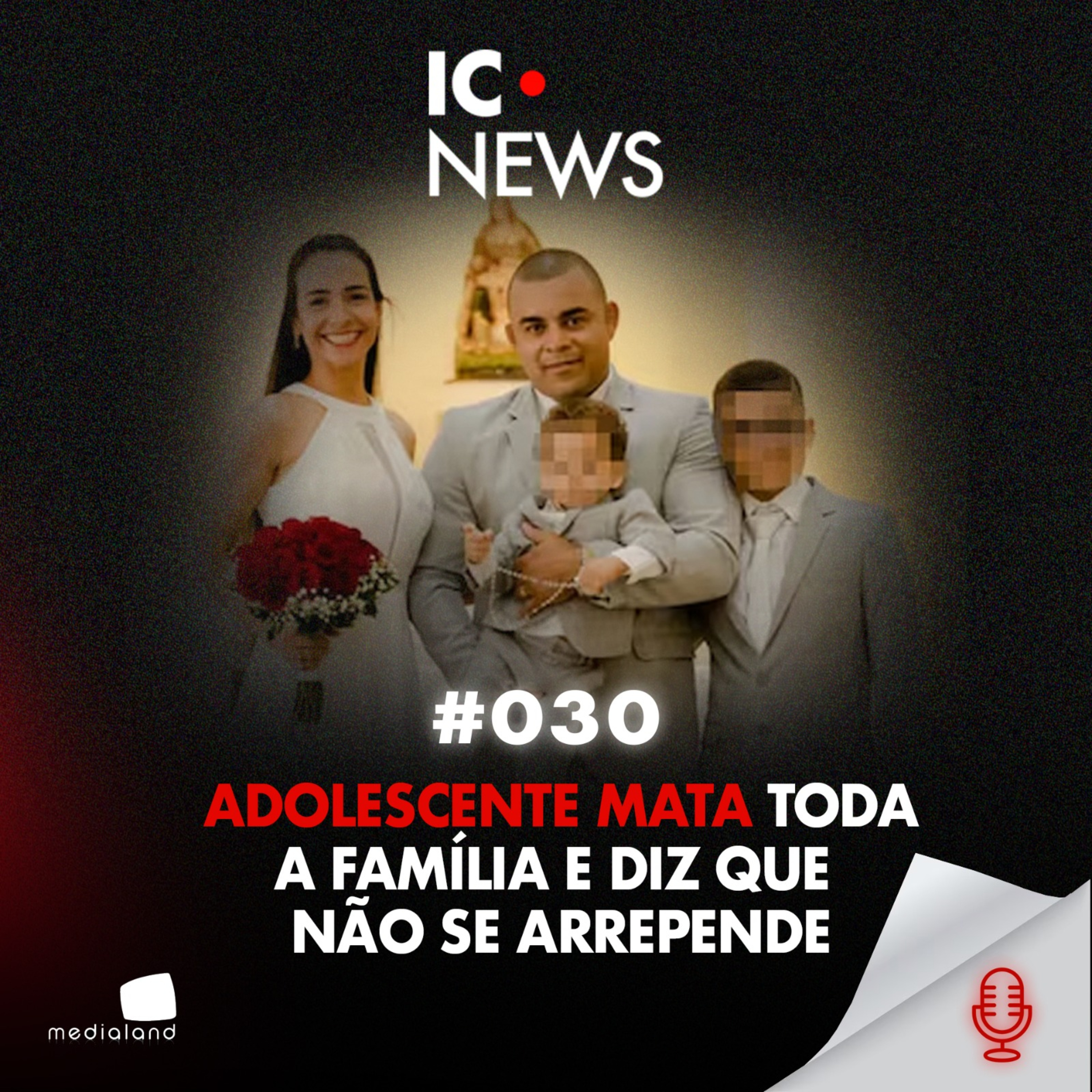 ADOLESCENTES ASSASSINOS: UMA NOVA GERAÇÃO ESTÁ SURGINDO? - IC NEWS #030 episode artwork