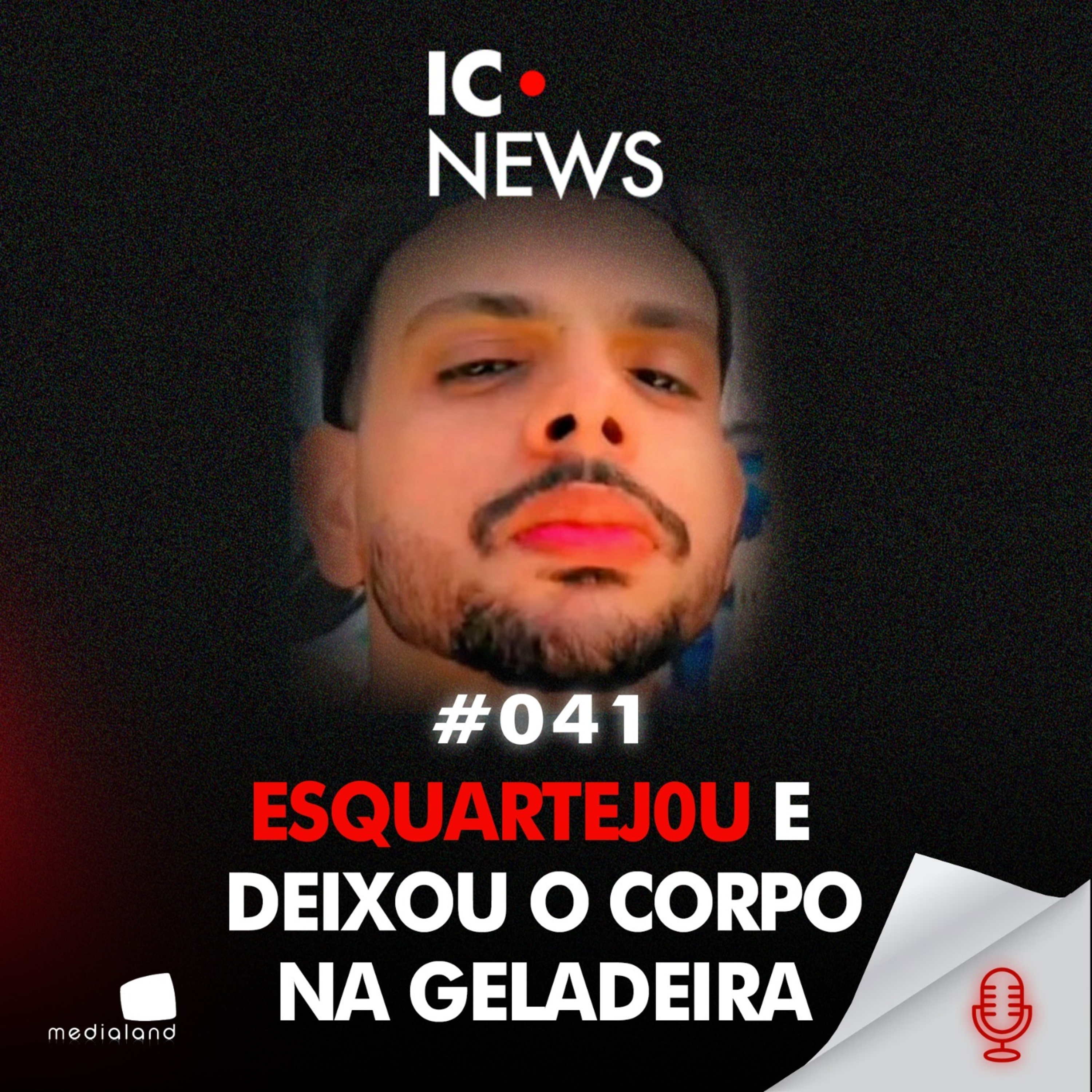 CRIME DO LIQUIDIFICADOR: A M0RTE MACABRA DE THIAGO MORGADO - IC NEWS #041