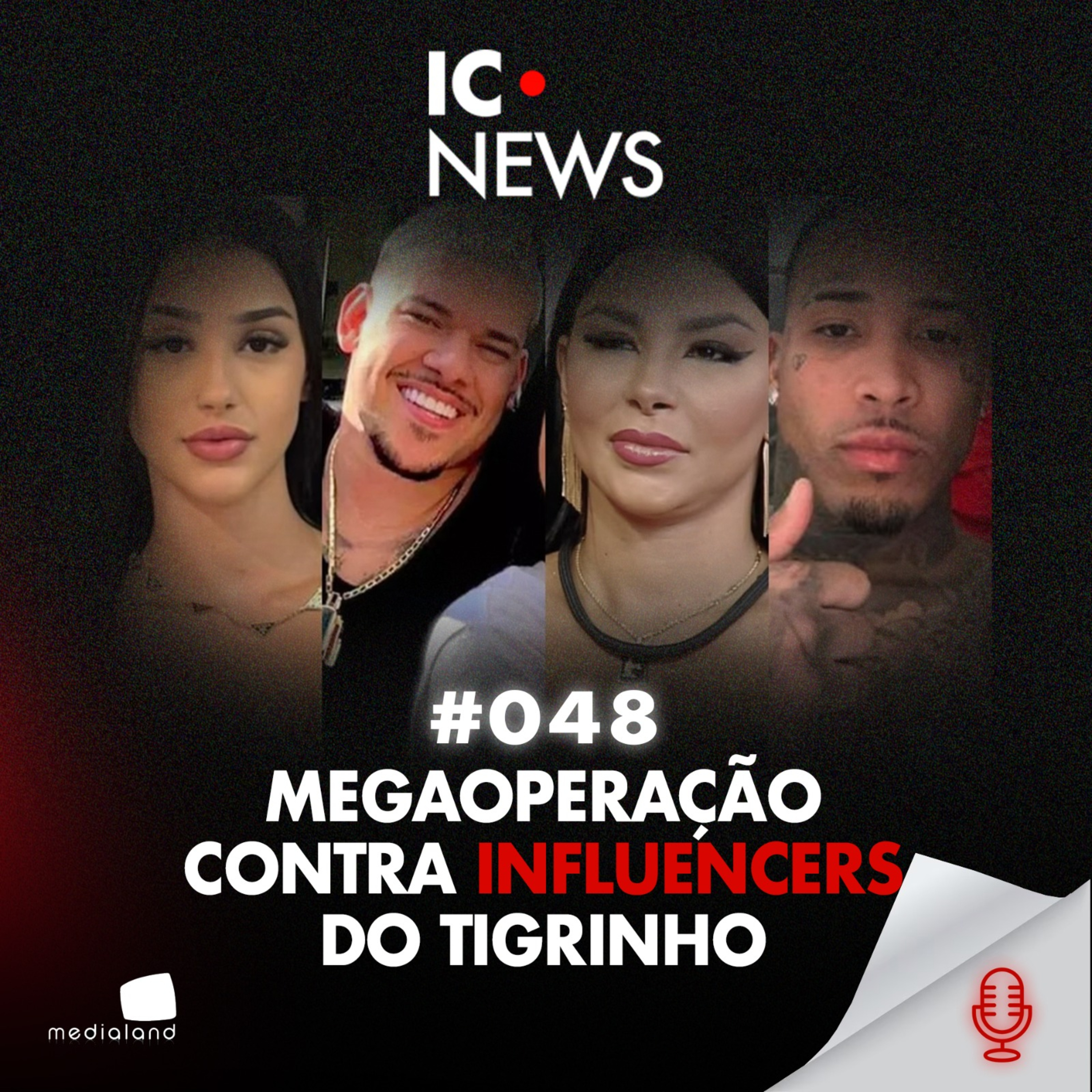 INFLUENCERS DO TIGRINH0: A REDE DE R$ 4 BILHÕES - IC NEWS