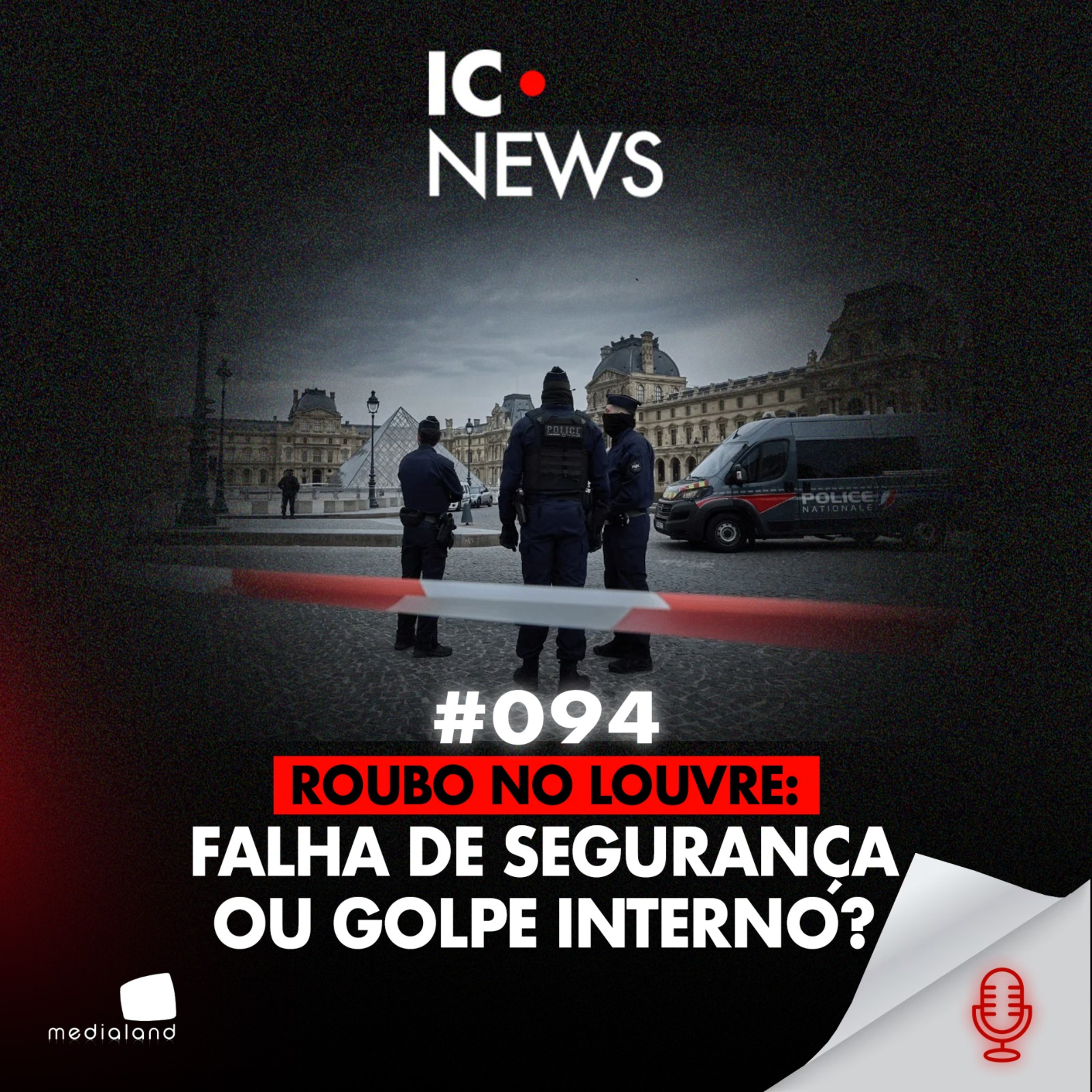 ROUB0 DAS JOIAS NO LOUVRE: ASSALT0 RELÂMPAGO EM 7 MINUTOS - IC NEWS #094