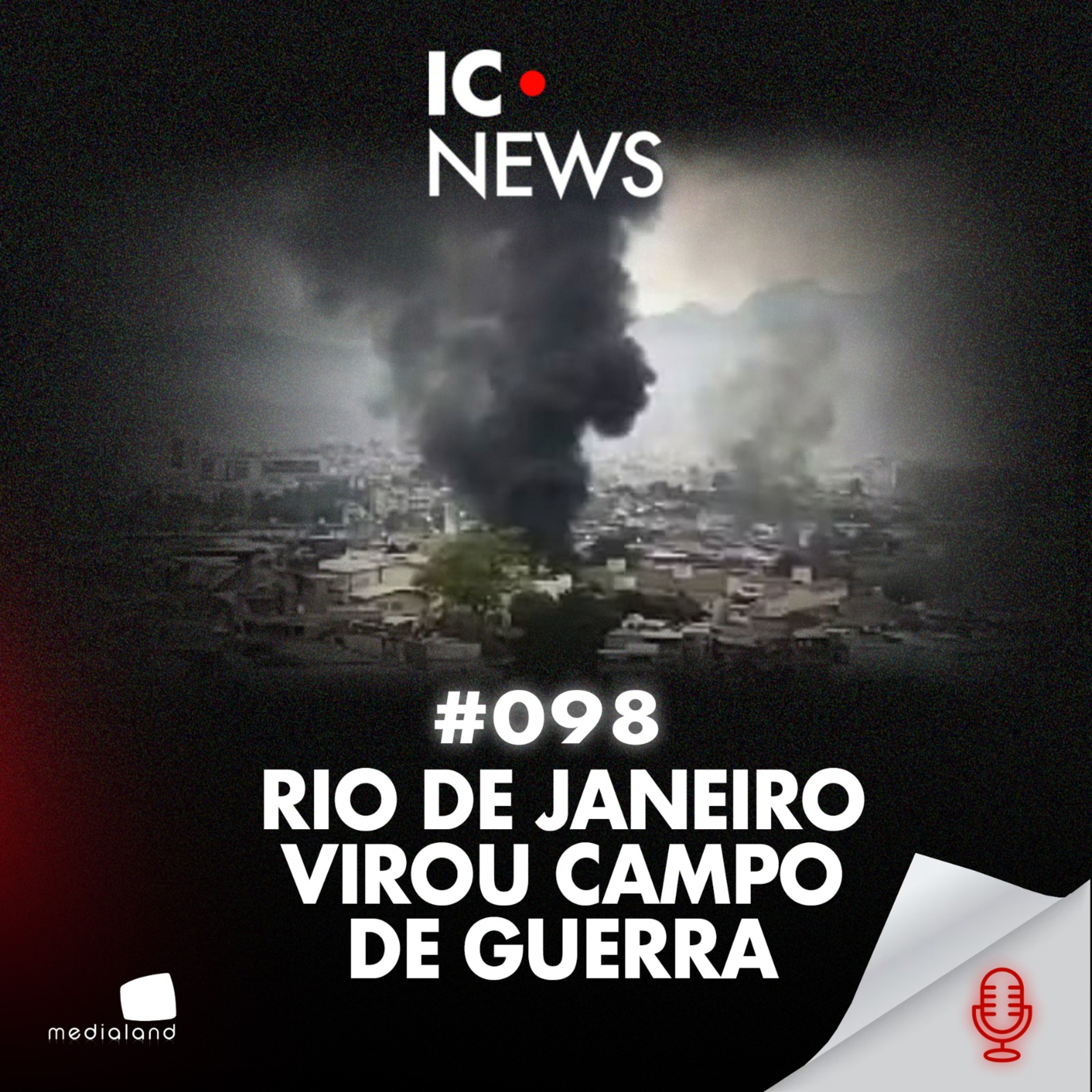 130 MORTES EM UM DIA: O RIO DE JANEIRO ENTROU EM GUERRA! - IC NEWS #098