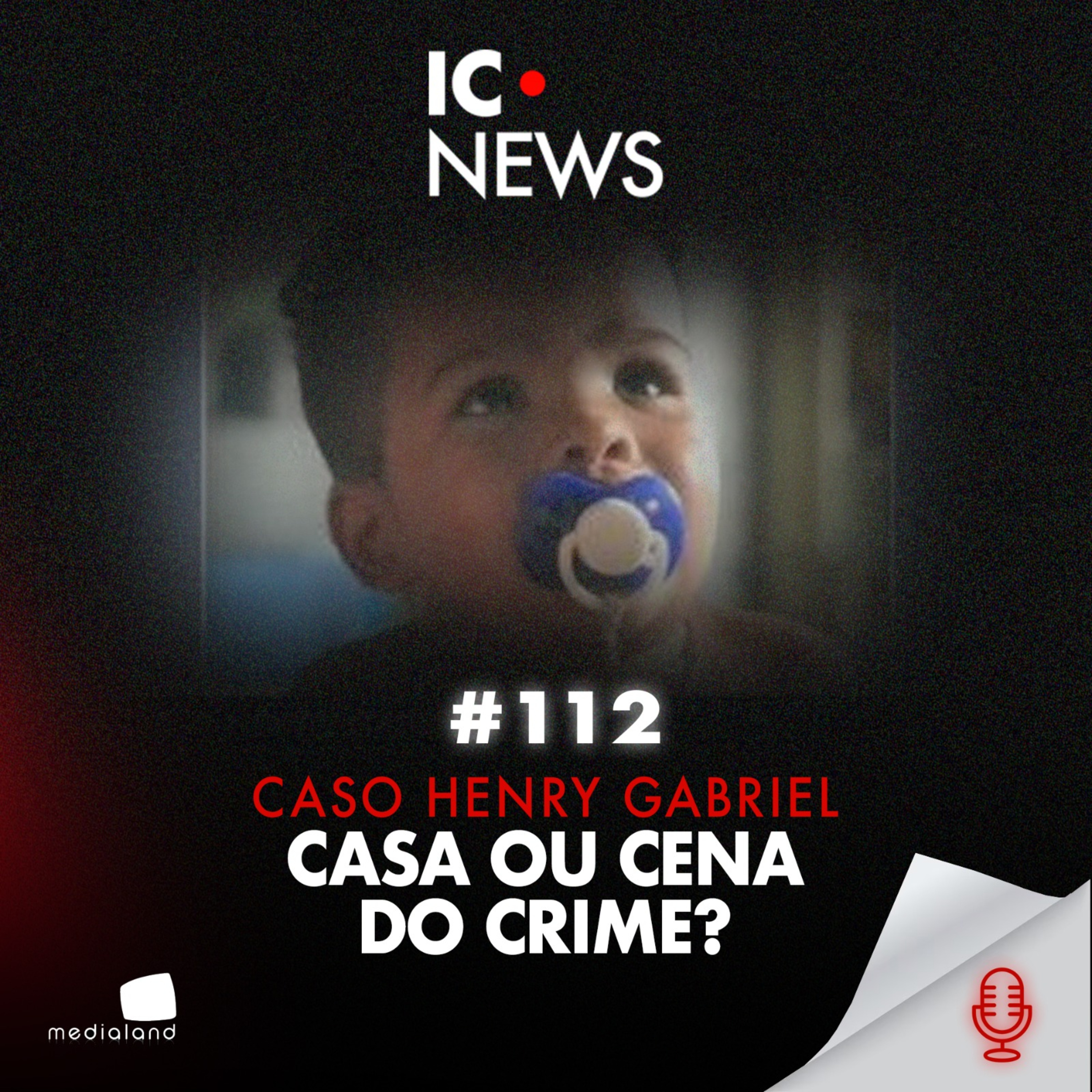 CASO HENRY GABRIEL: MENINO DE 2 ANOS MORRE NA UPA E PADRASTO É PRESO EM FLAGRANTE - IC NEWS #112