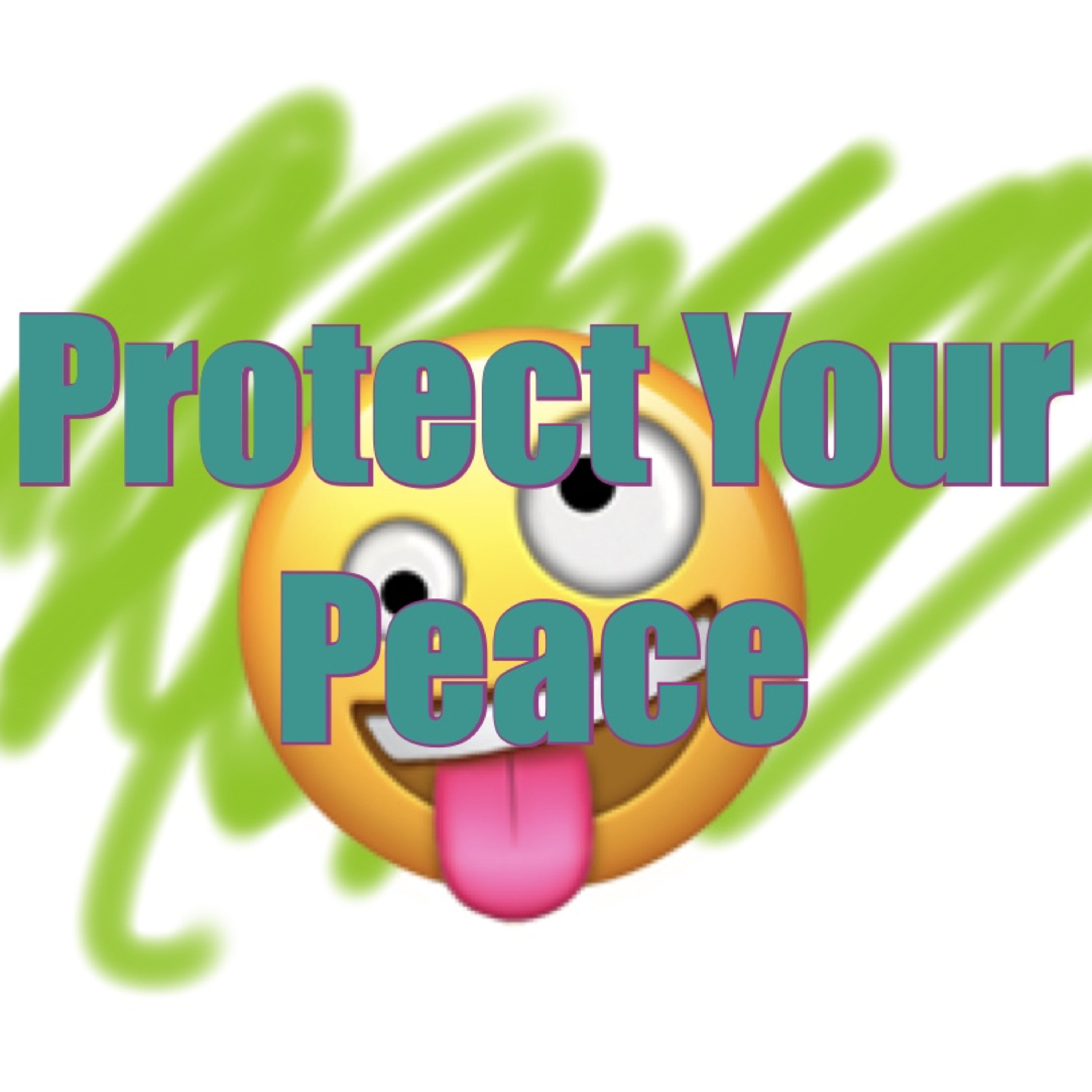 Ep.212 Protect Your Peace, Has Been Vs Almost Been episode artwork