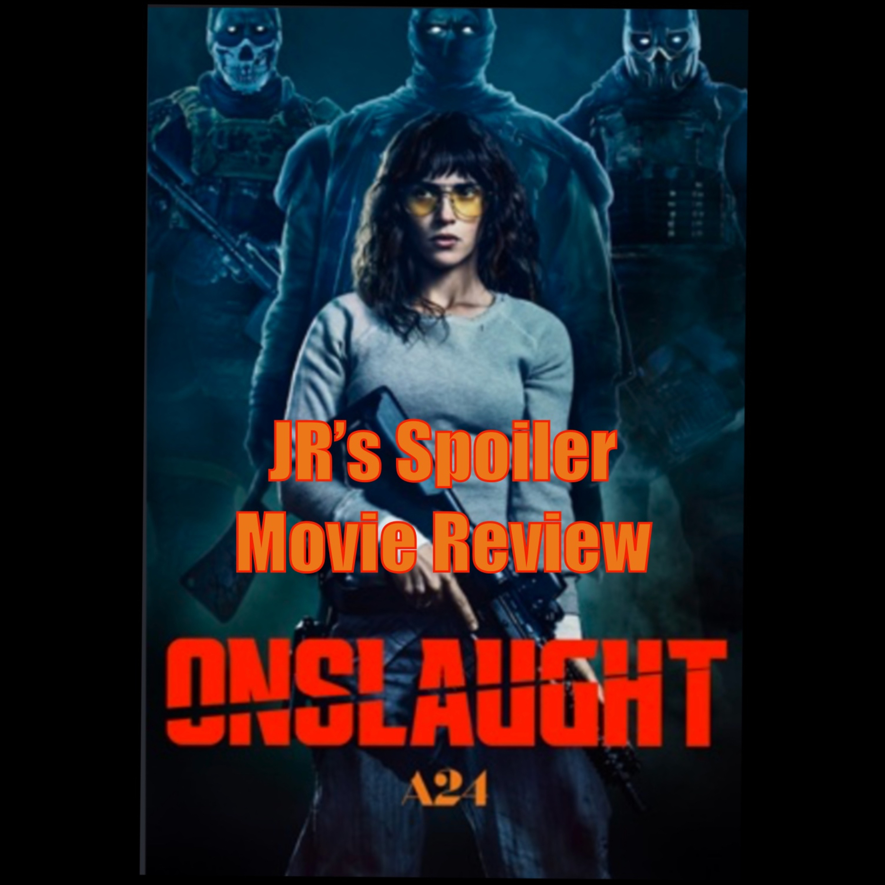 Ep.213 Onslaught By A24 Films Movie Review Spoilers  episode artwork