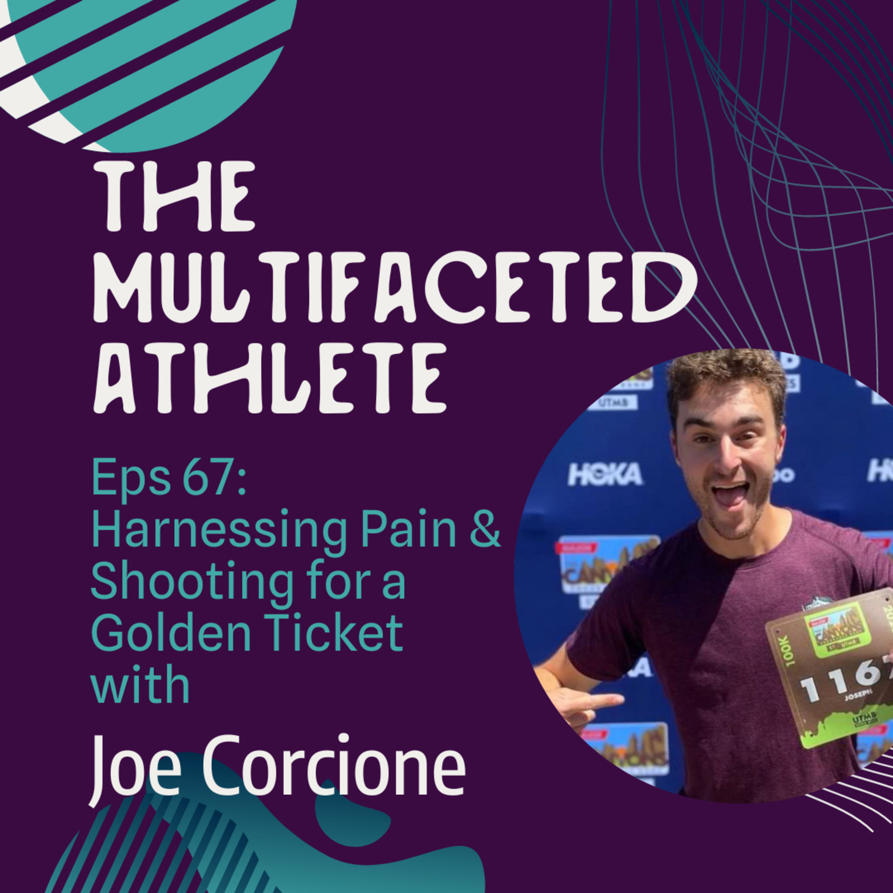 67. Harnessing Pain & Shooting for a Golden Ticket with Joe Corcione