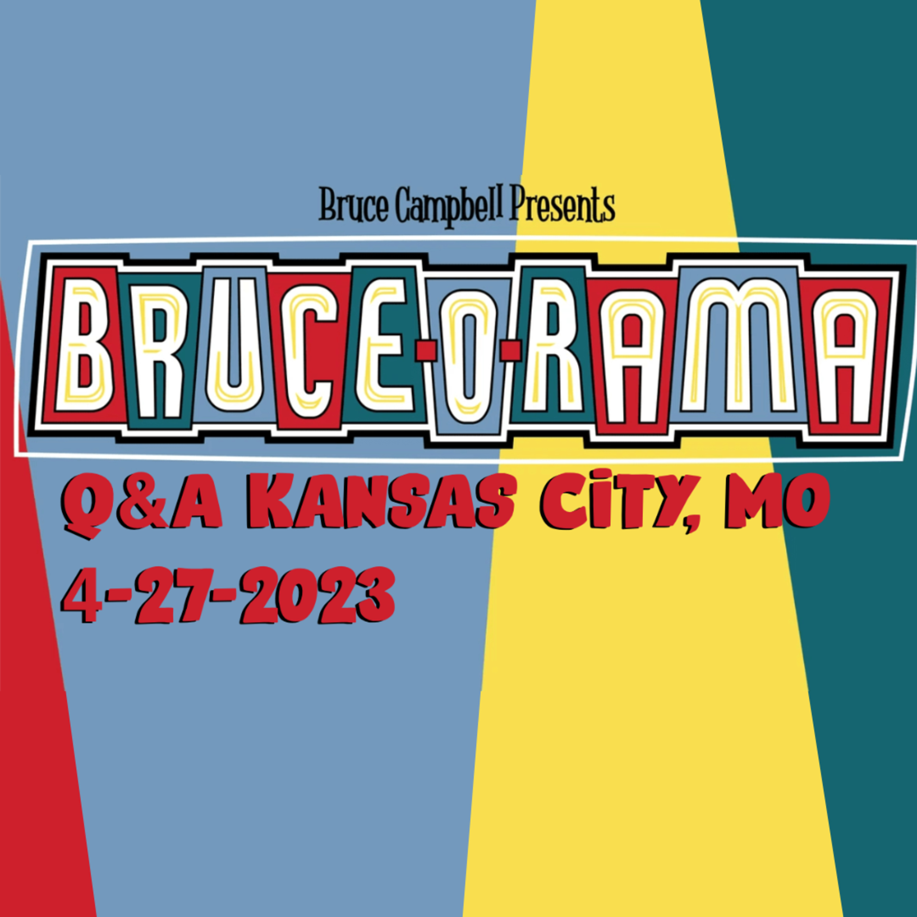 Bonus Episode Bruce Campbell Bruce-O-Rama Q&A Session Kansas City, MO 4-27-2023 episode artwork