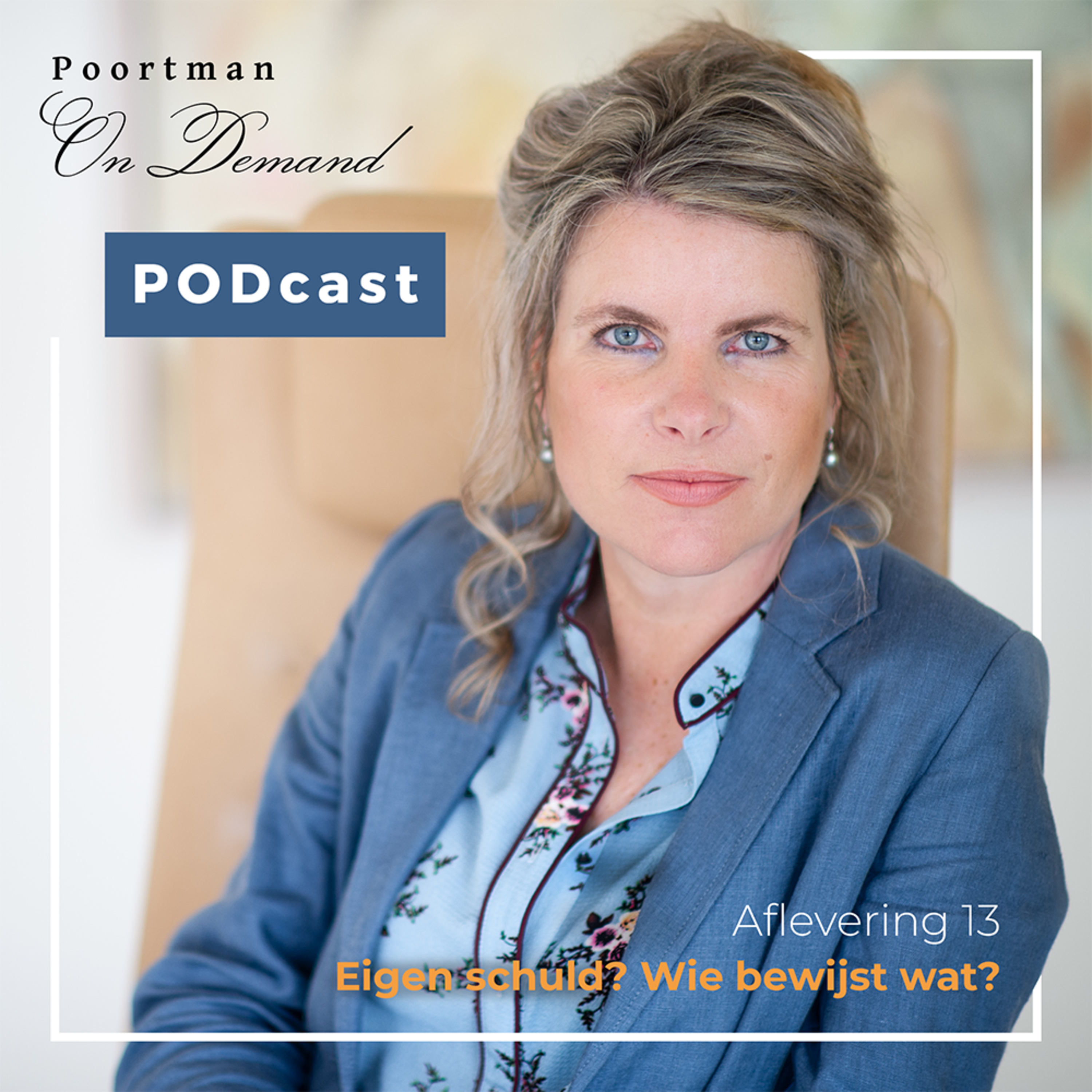 Poortman on Demand #13 - Eigen schuld? Wie bewijst wat? episode artwork