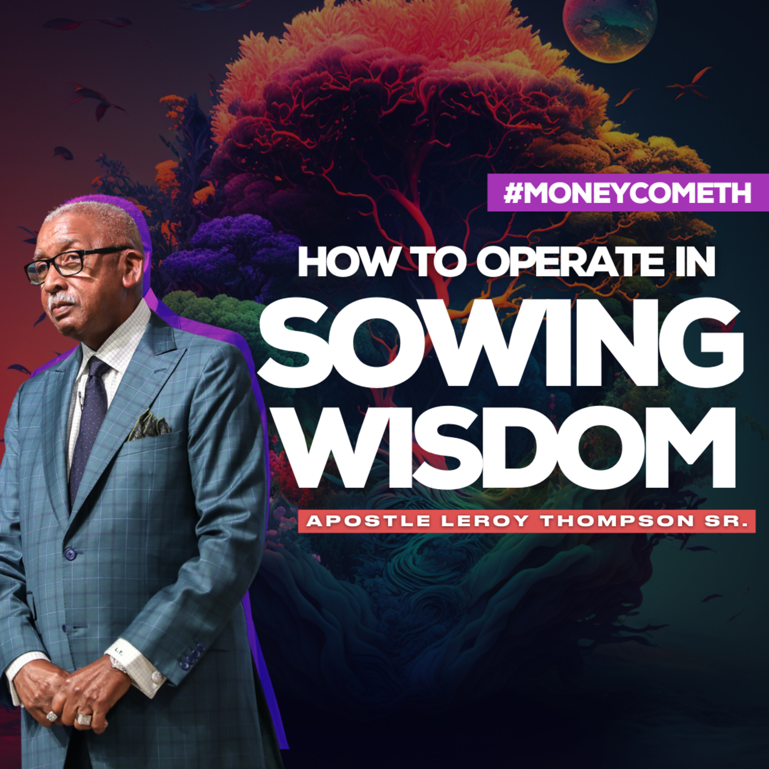 How to Operate In Sowing Wisdom #MoneyCometh episode artwork