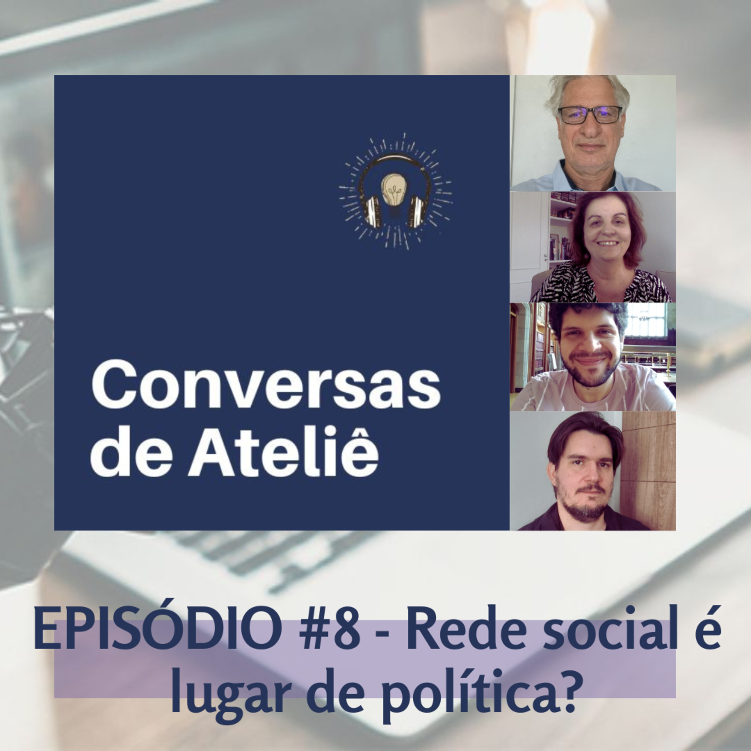 #095 Conversas de Ateliê - Rede social é lugar de política? #008