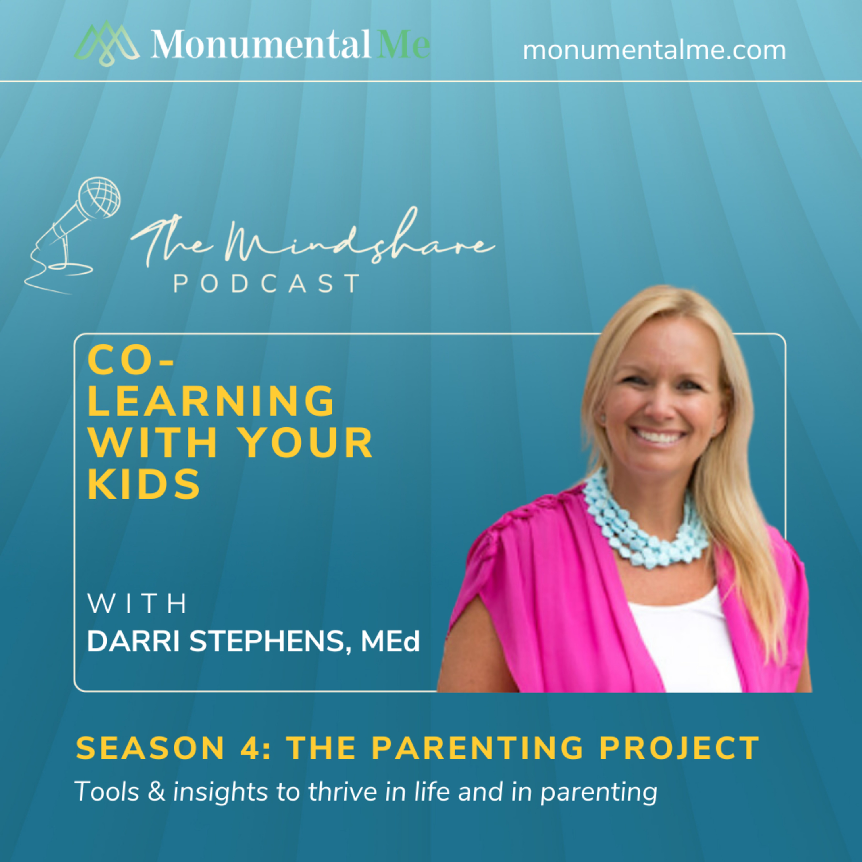 The Parenting Project: Co-learning With Your Kids with Darri Stephens, MEd