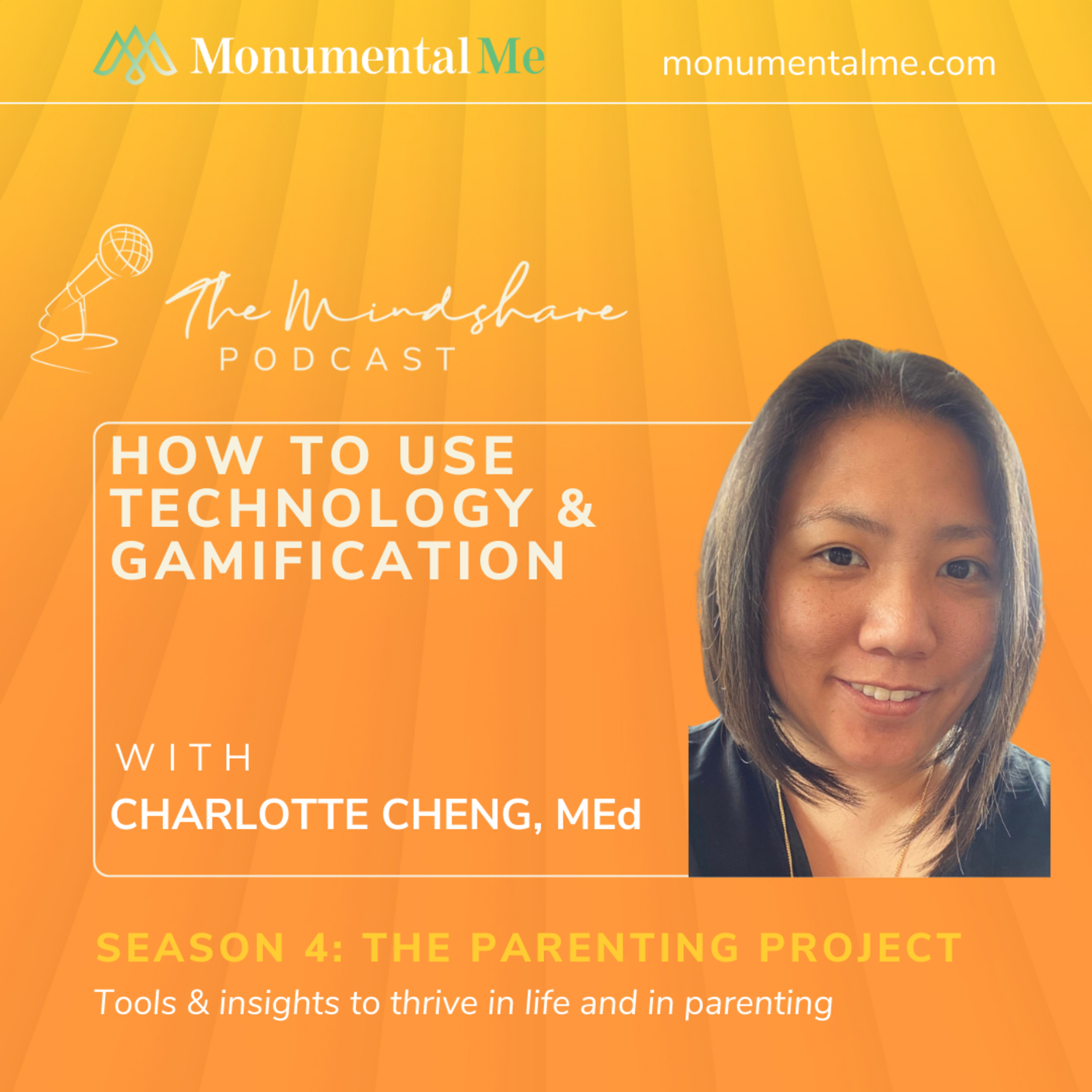 The Parenting Project: How To Use Content & Gamification with Charlotte Cheng, MEd
