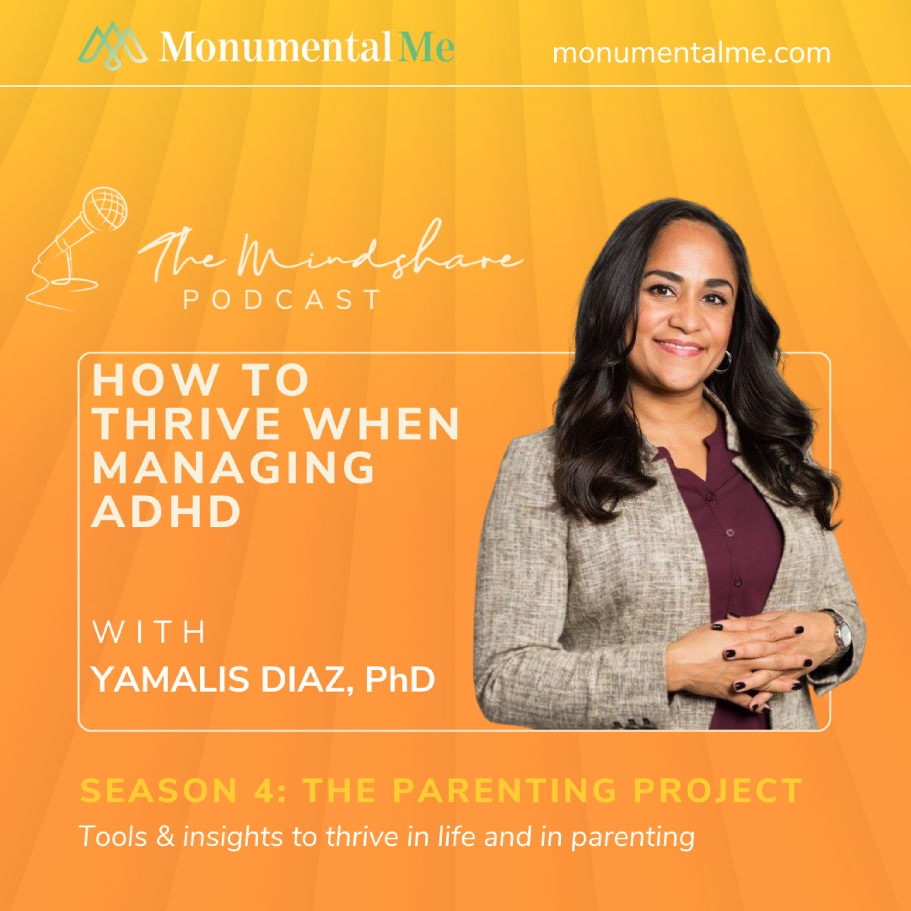 The Parenting Project: How to Thrive When Managing ADHD with Yamalis Diaz, PhD