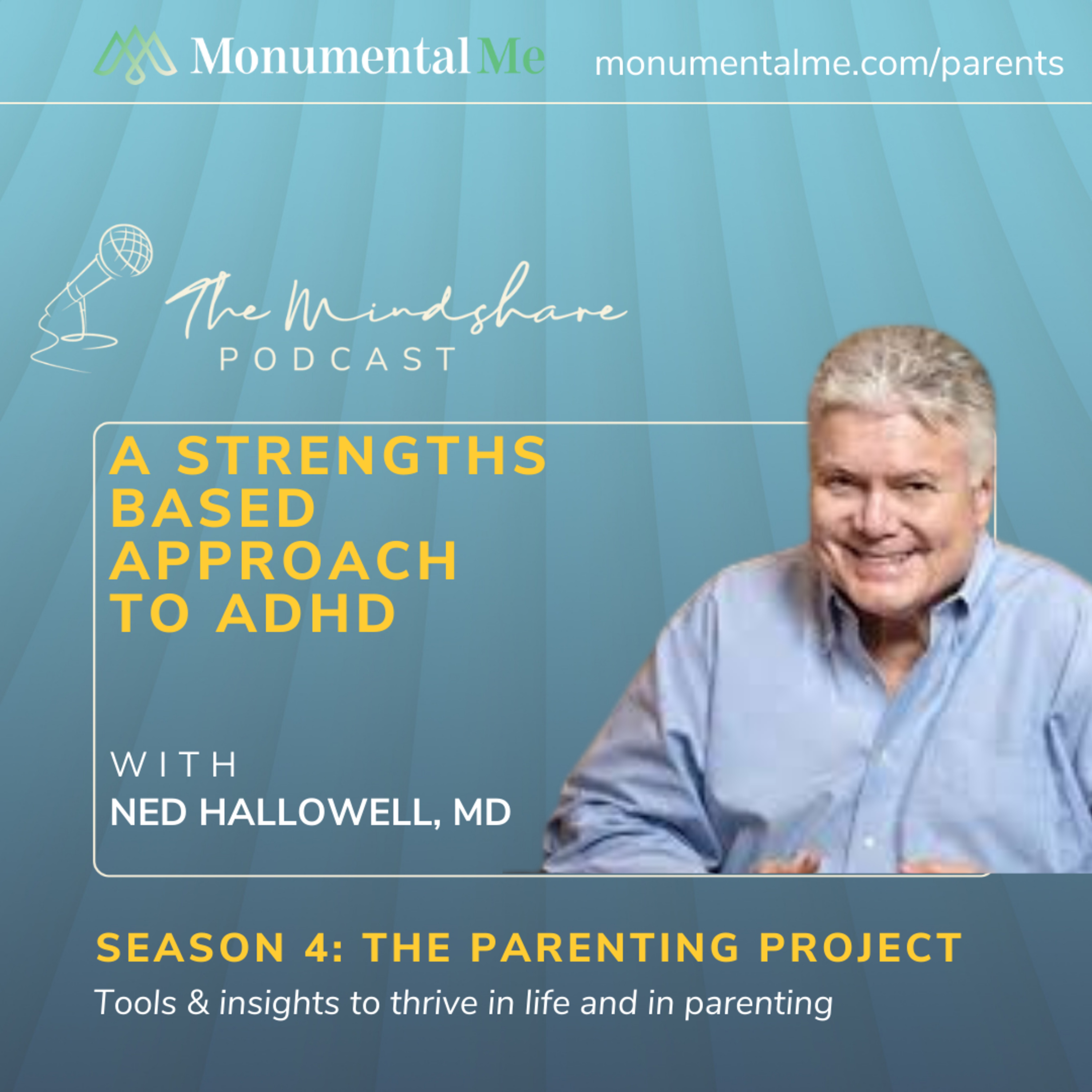 The Parenting Project: A Strengths Based Approach to ADHD with Dr. Ned Hallowell