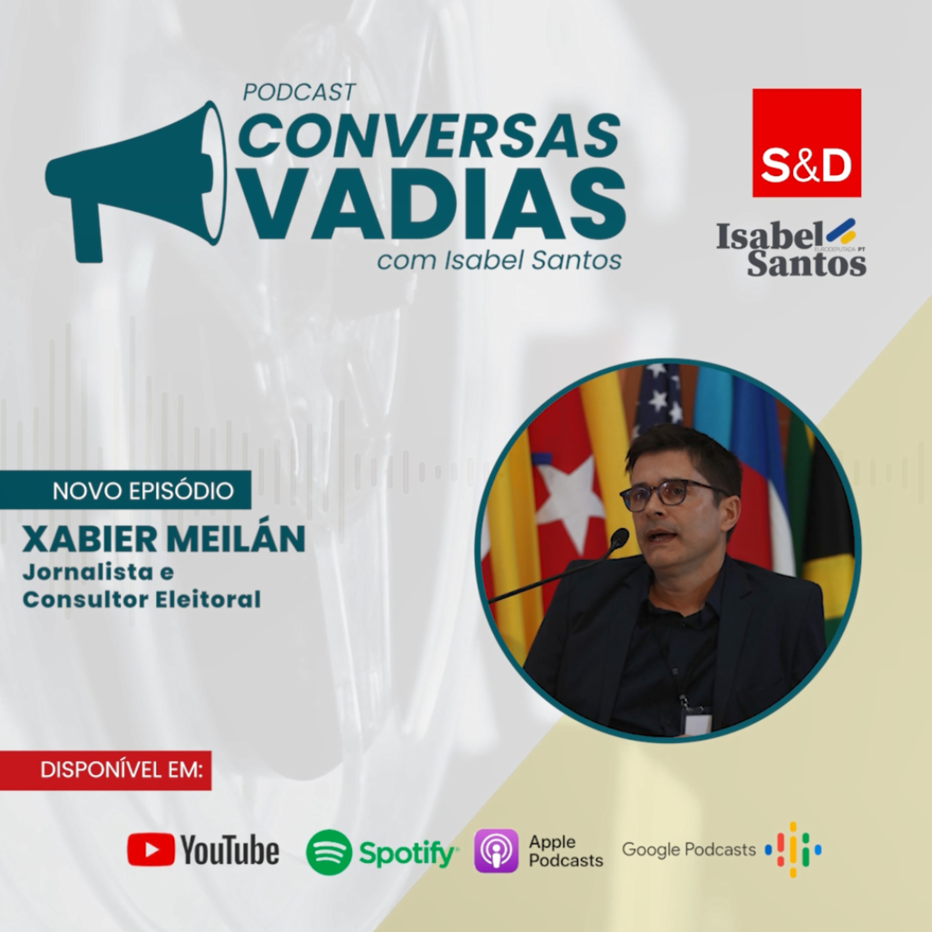  - Conversas Vadias | Xabier Meilán | A observação eleitoral na União Europeia