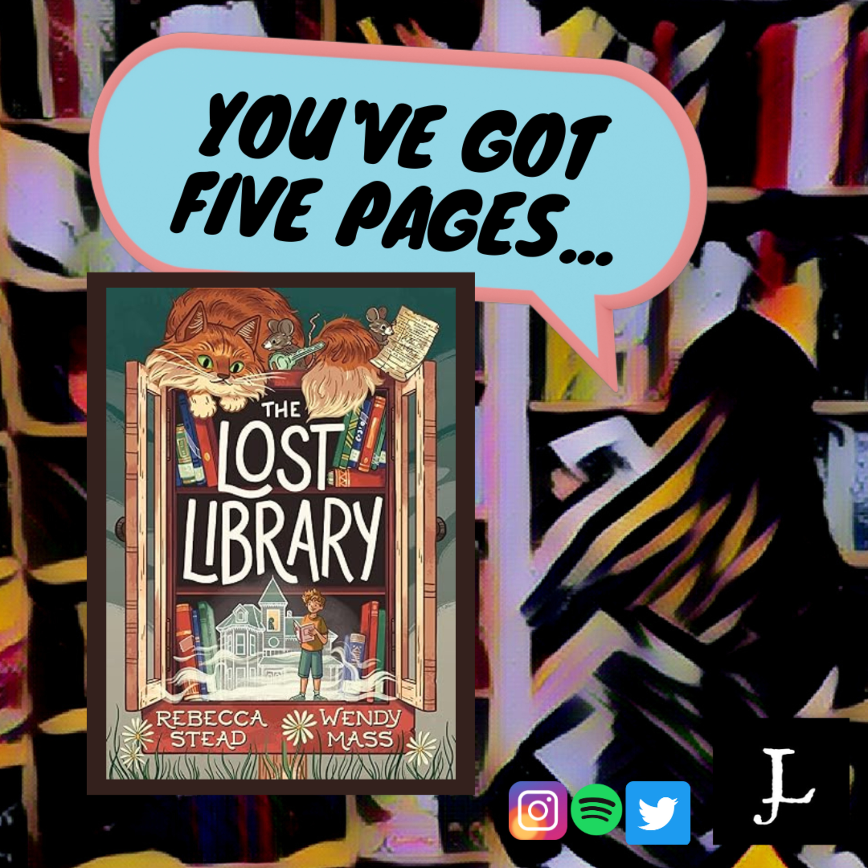 You've Got Five Pages, The Lost Library by Rebecca Stead and Wendy Mass, to Tell Me You're Good. episode artwork