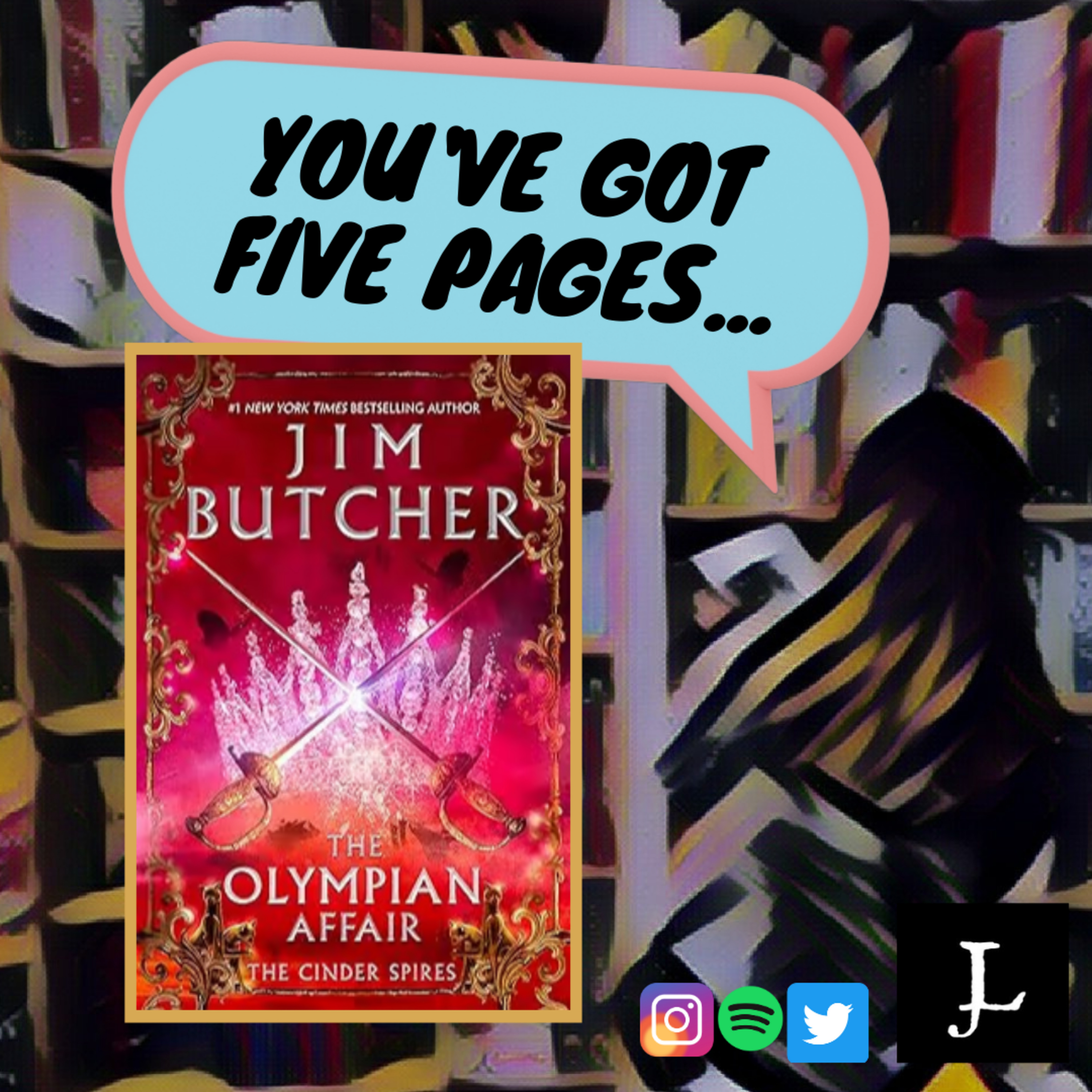 You've Got Five Pages, The Olympian Affair by Jim Butcher, to Tell Me You're Good. episode artwork