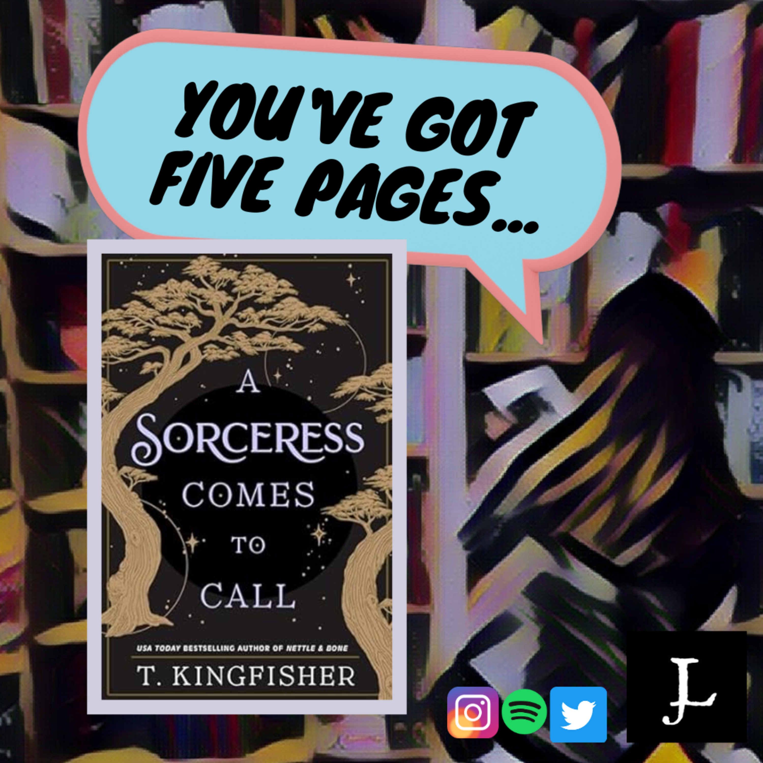 You've Got Five Pages, A Sorceress Comes to Call by T. Kingfisher, to Tell Me You're Good. episode artwork