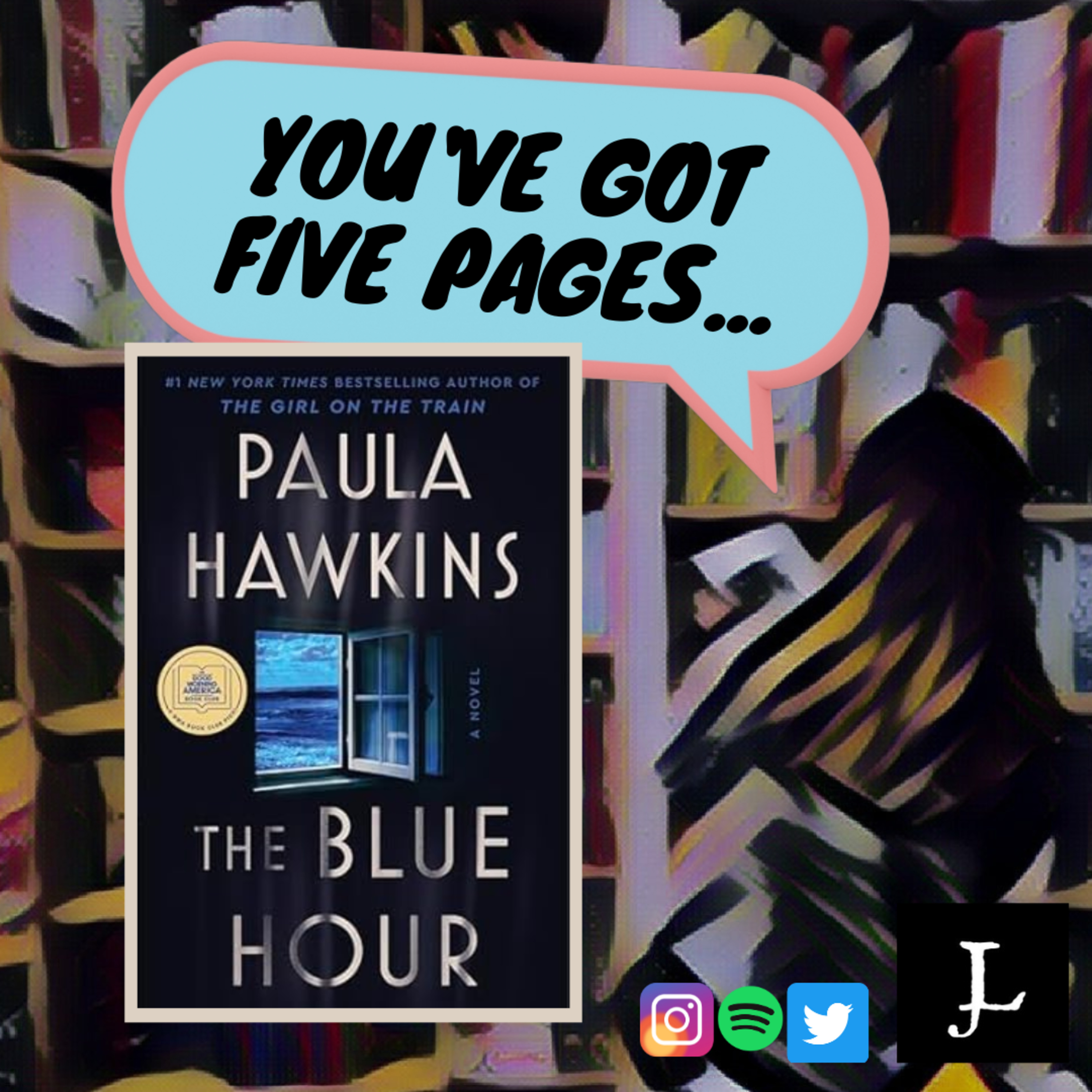 You've Got Five Pages, The Blue Hour by Paula Hawkins, to Tell Me You're Good. episode artwork