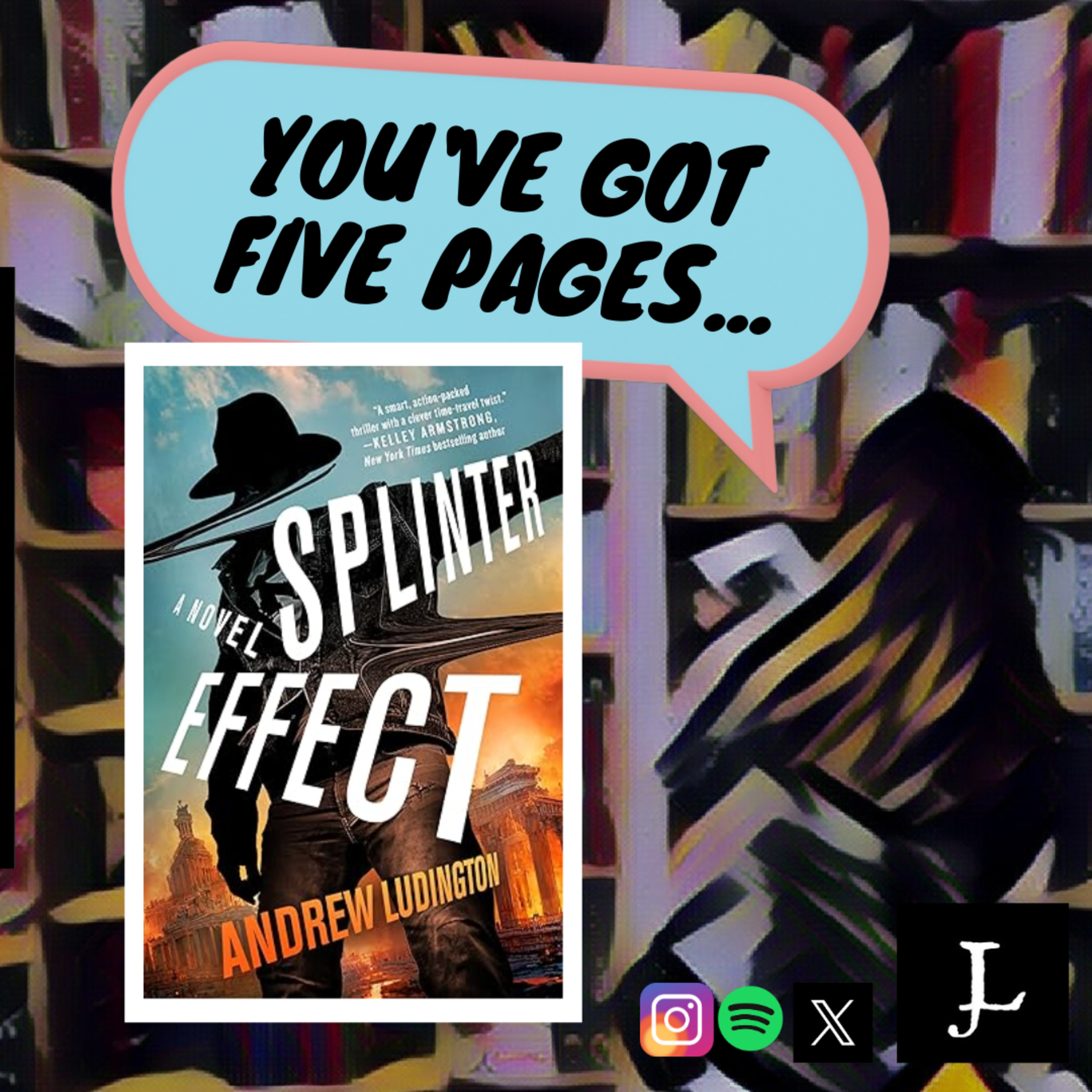 You've Got Five Pages, Splinter Effect by Andrew Ludington, to Tell Me You're Good. episode artwork