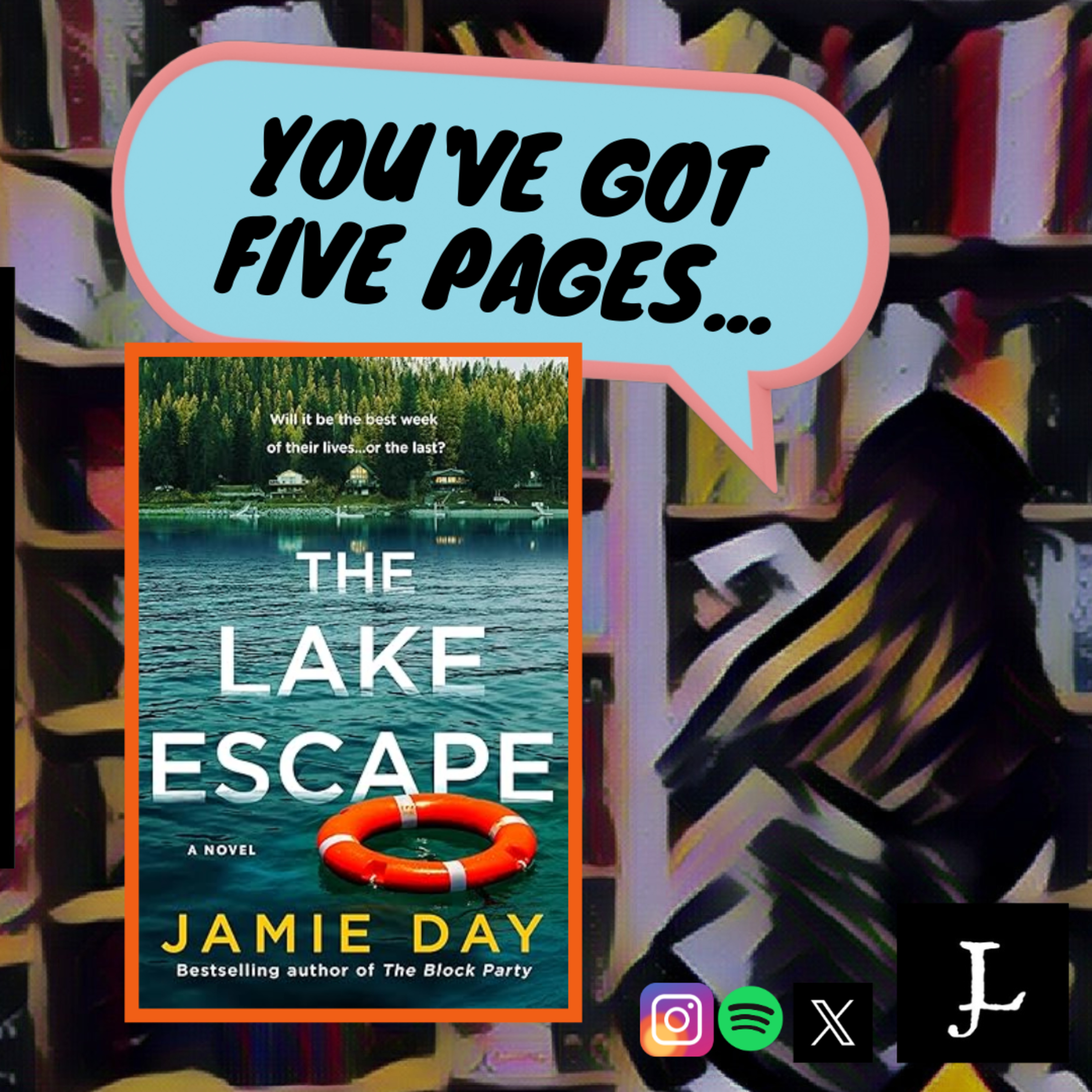 You've Got Five Pages, The Lake Escape by Jamie Day, to Tell Me You're Good. episode artwork