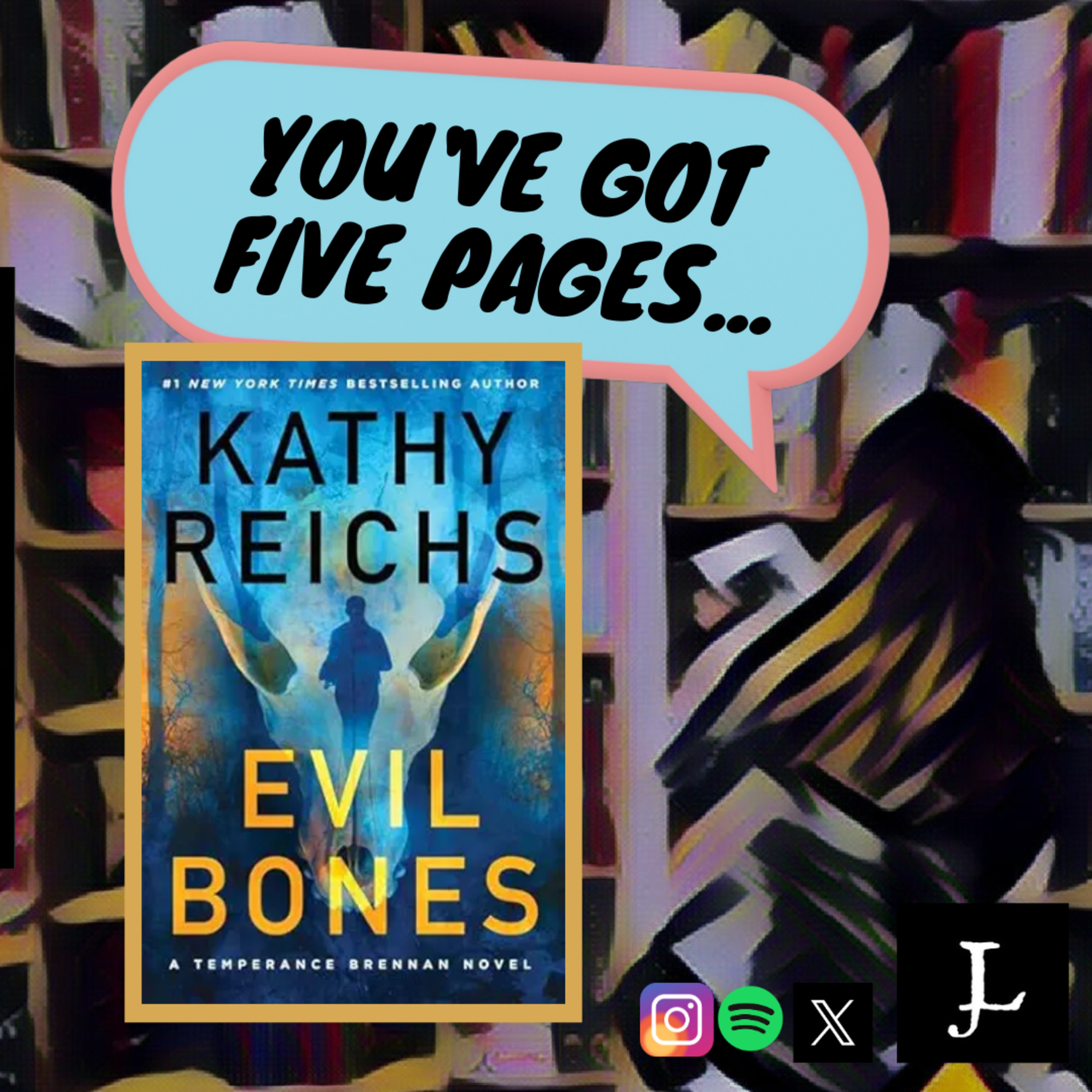 You've Got Five Pages, Evil Bones by Kathy Reichs, to Tell Me You're Good. episode artwork