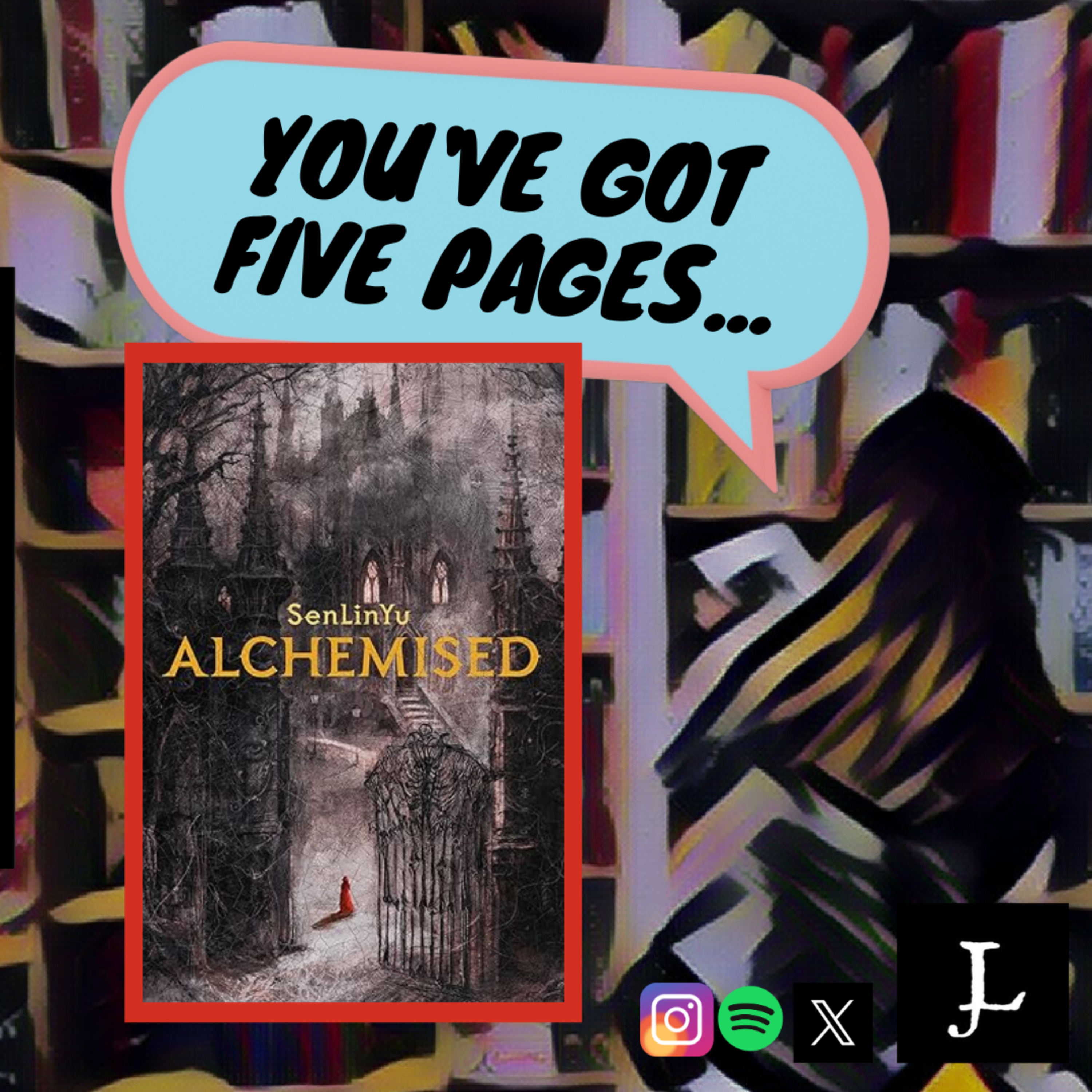 You've Got Five Pages, Alchemised by SenLinYu, to Tell Me You're Good. episode artwork
