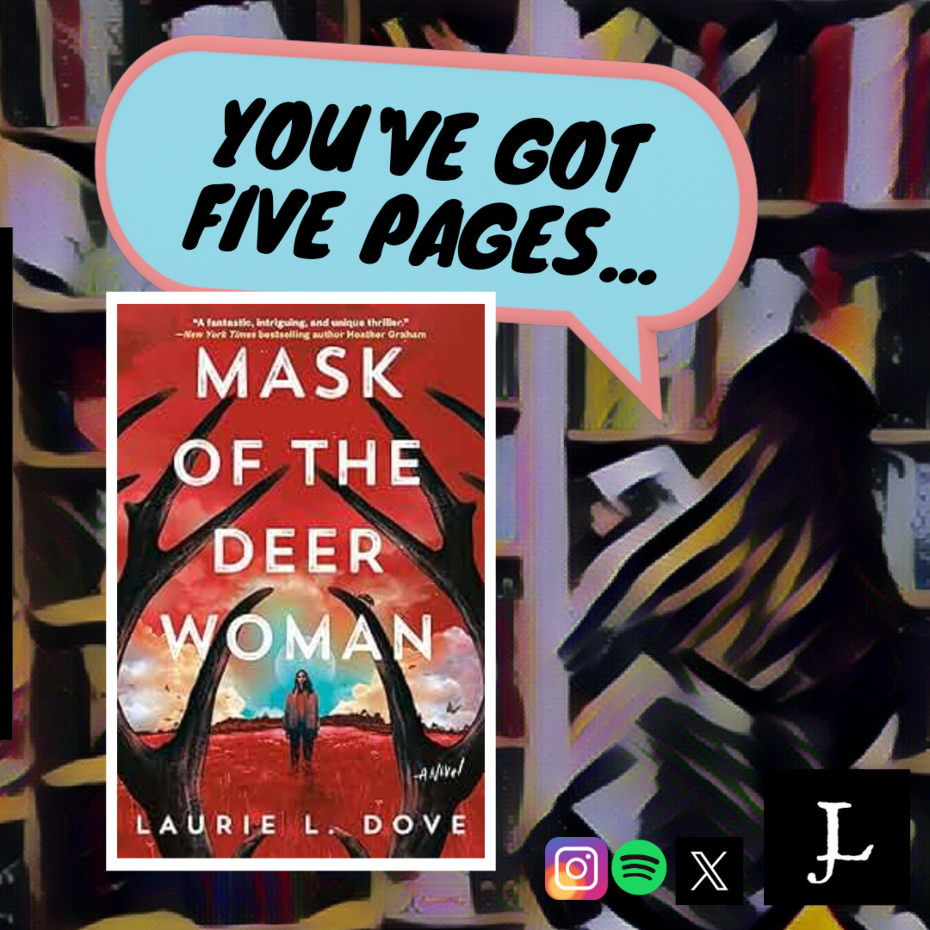 You've Got Five Pages, Mask of the Deer Woman by Laurie L. Dove, to Tell Me You're Good. episode artwork