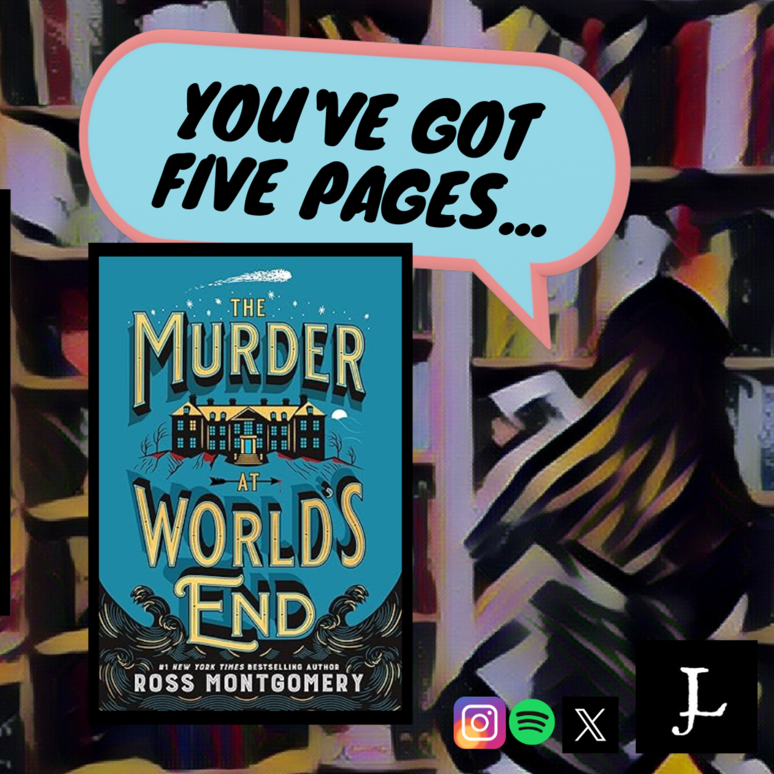 You've Got Five Pages, The Murder at World's End by Ross Montgomery, to Tell Me You're Good. episode artwork